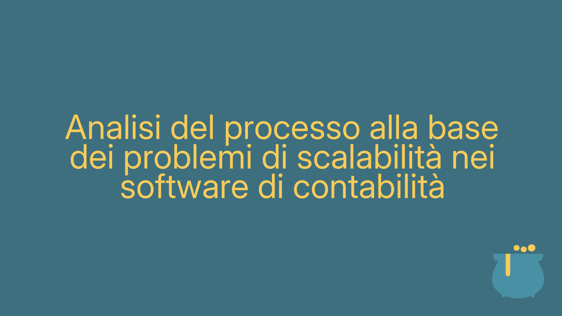 Analisi del processo alla base dei problemi di scalabilità nei software di contabilità