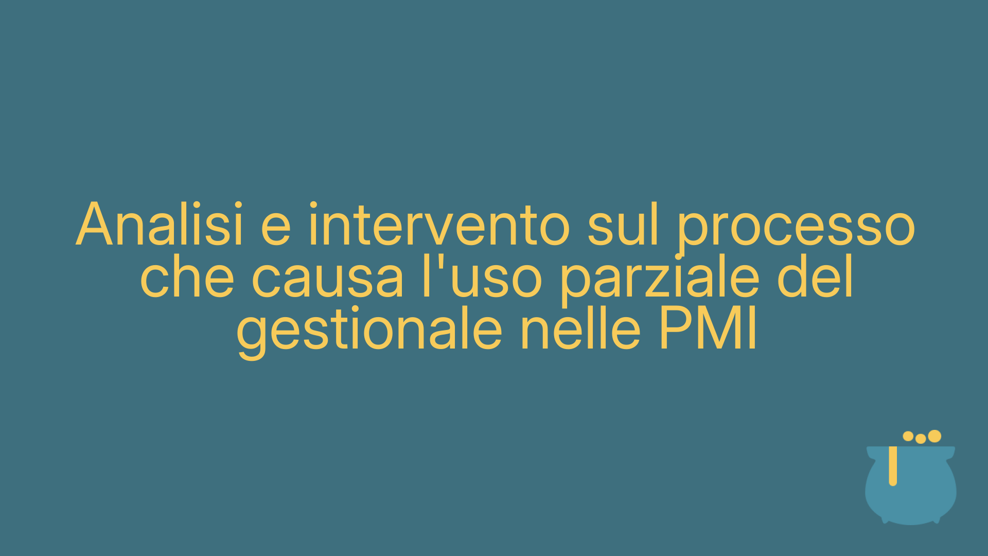 Analisi e intervento sul processo che causa l'uso parziale del gestionale nelle PMI