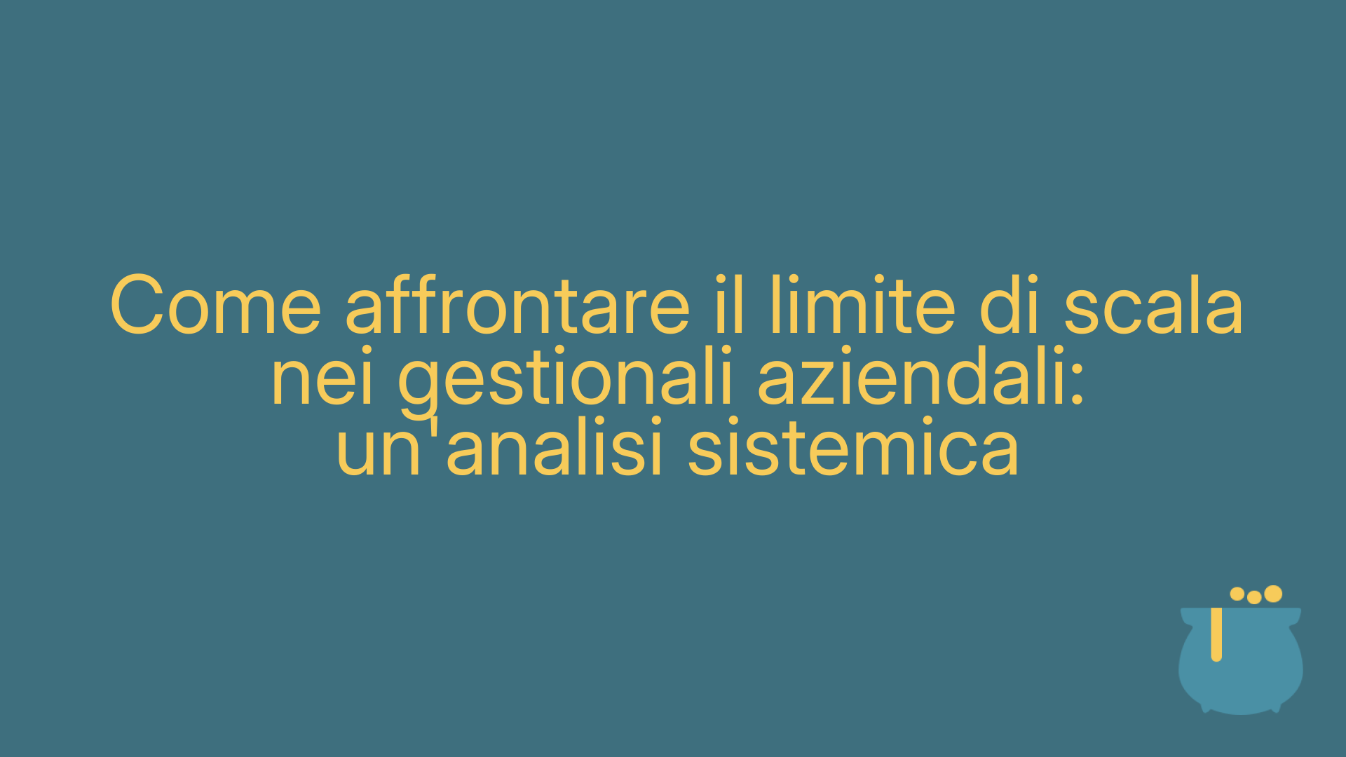 Come affrontare il limite di scala nei gestionali aziendali: un'analisi sistemica