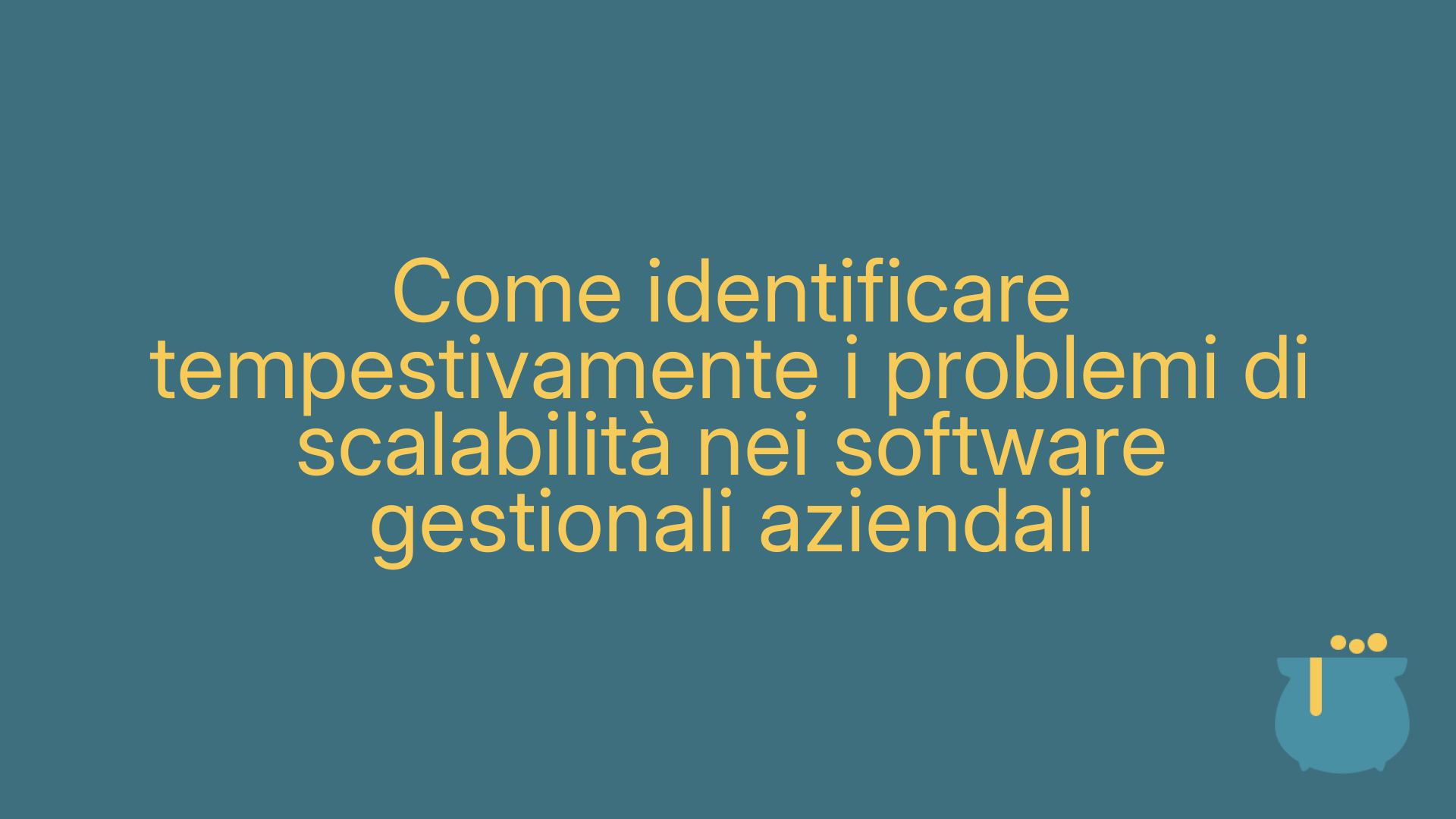 Come identificare tempestivamente i problemi di scalabilità nei software gestionali aziendali