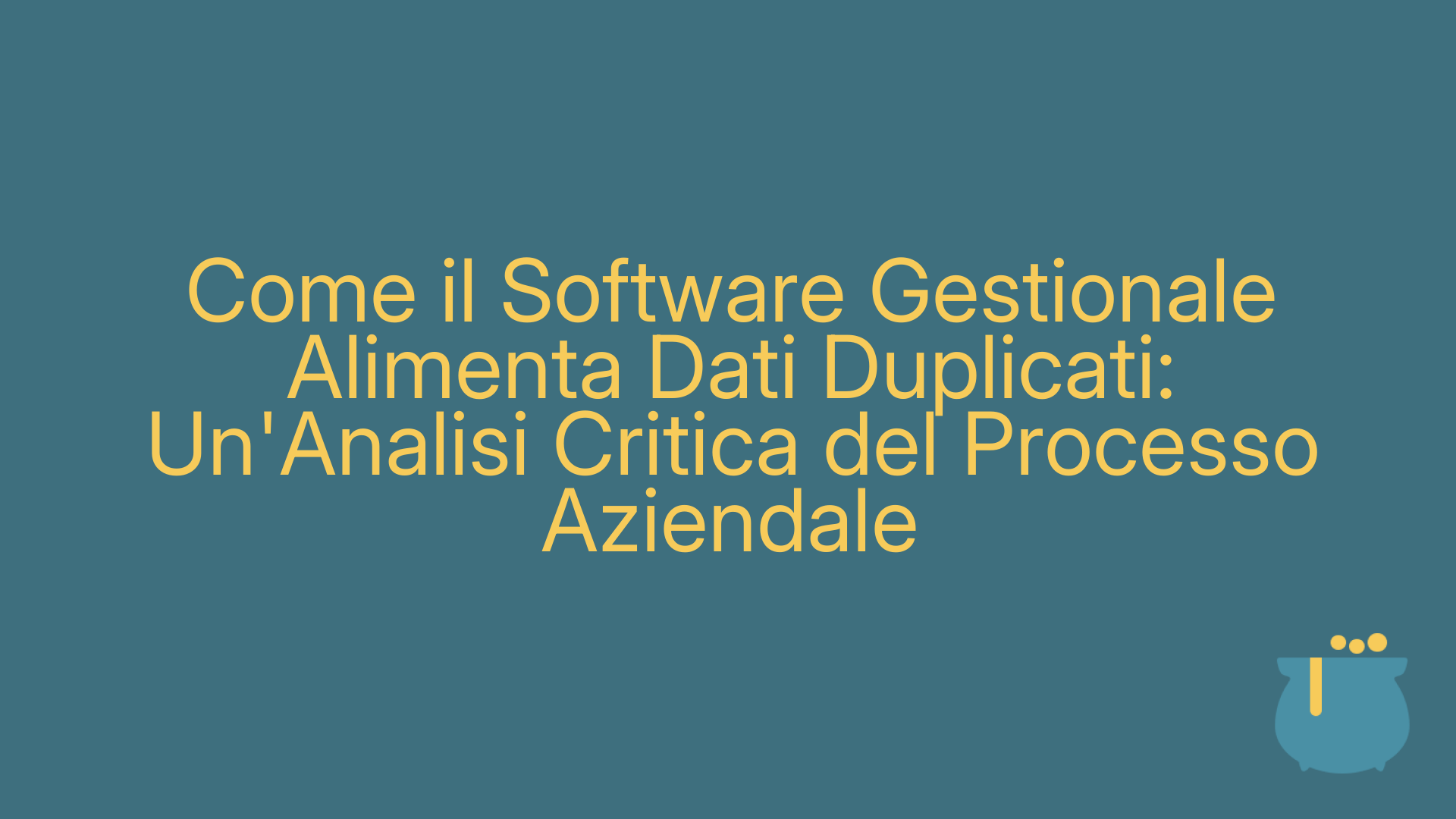 Come il Software Gestionale Alimenta Dati Duplicati: Un'Analisi Critica del Processo Aziendale