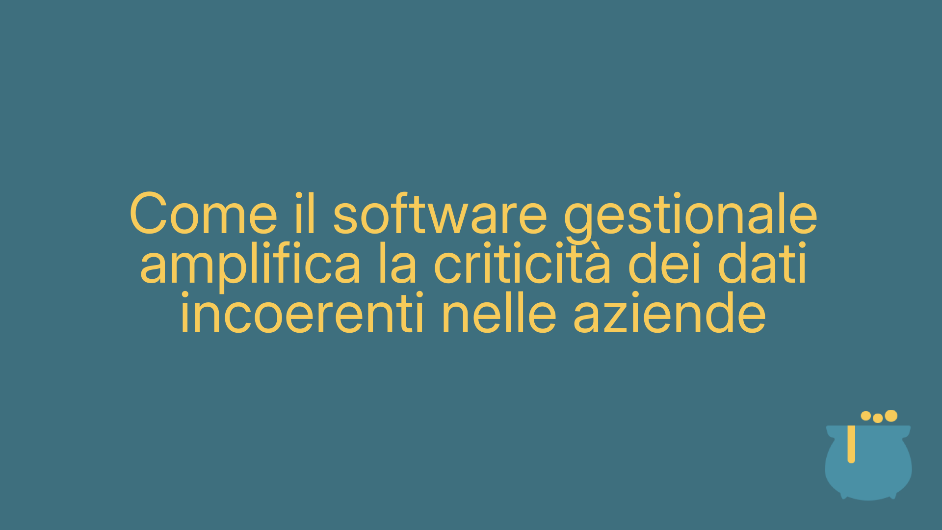 Come il software gestionale amplifica la criticità dei dati incoerenti nelle aziende