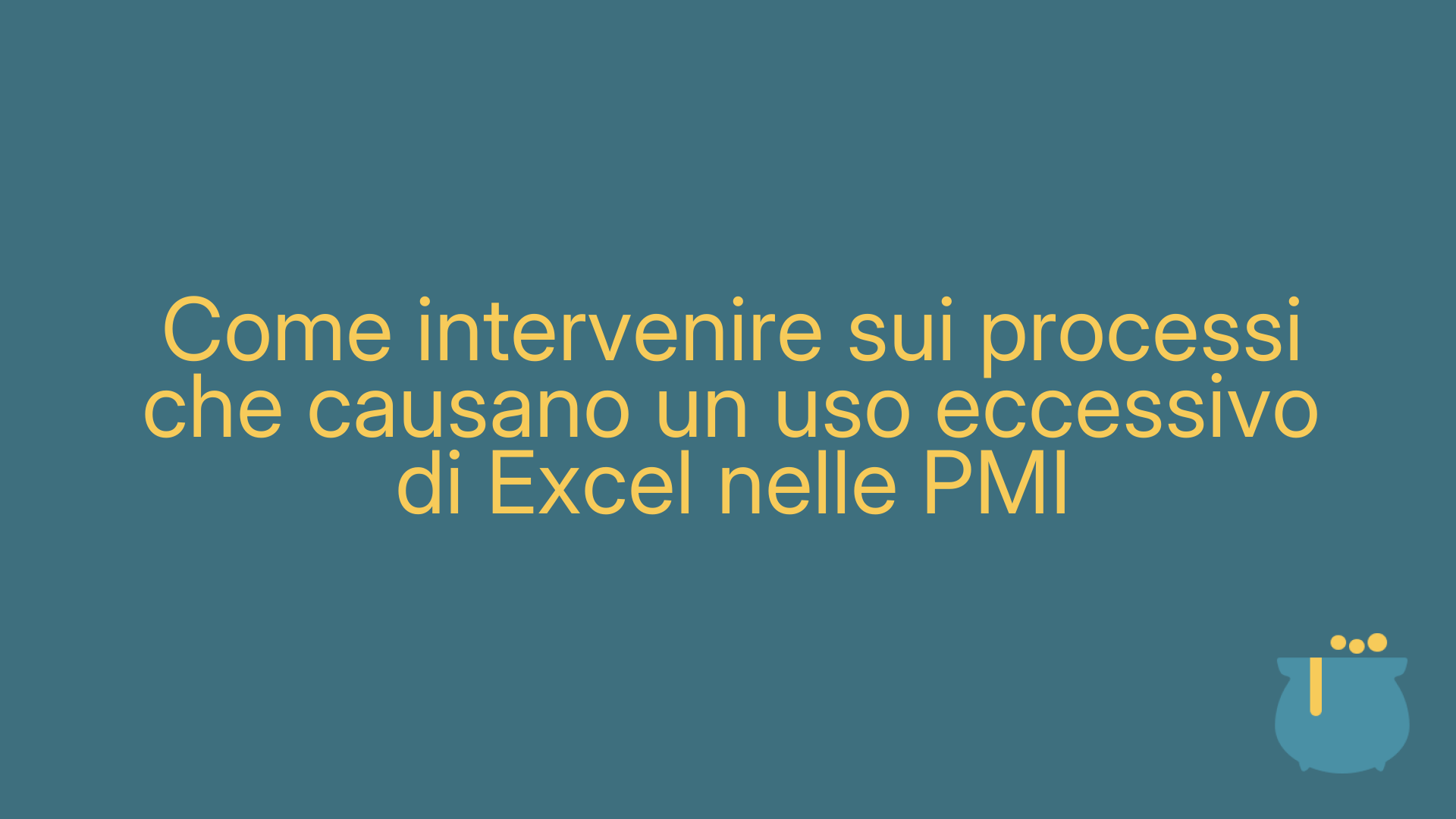 Come intervenire sui processi che causano un uso eccessivo di Excel nelle PMI