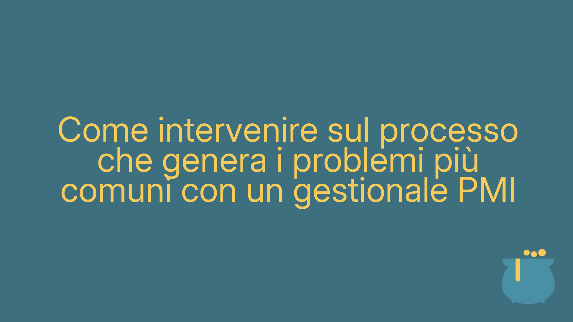 Come intervenire sul processo che genera i problemi più comuni con un gestionale PMI