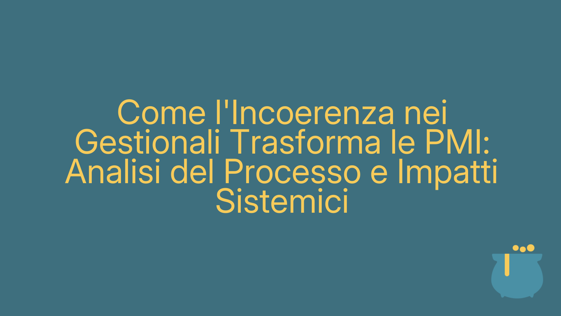 Come l'Incoerenza nei Gestionali Trasforma le PMI: Analisi del Processo e Impatti Sistemici