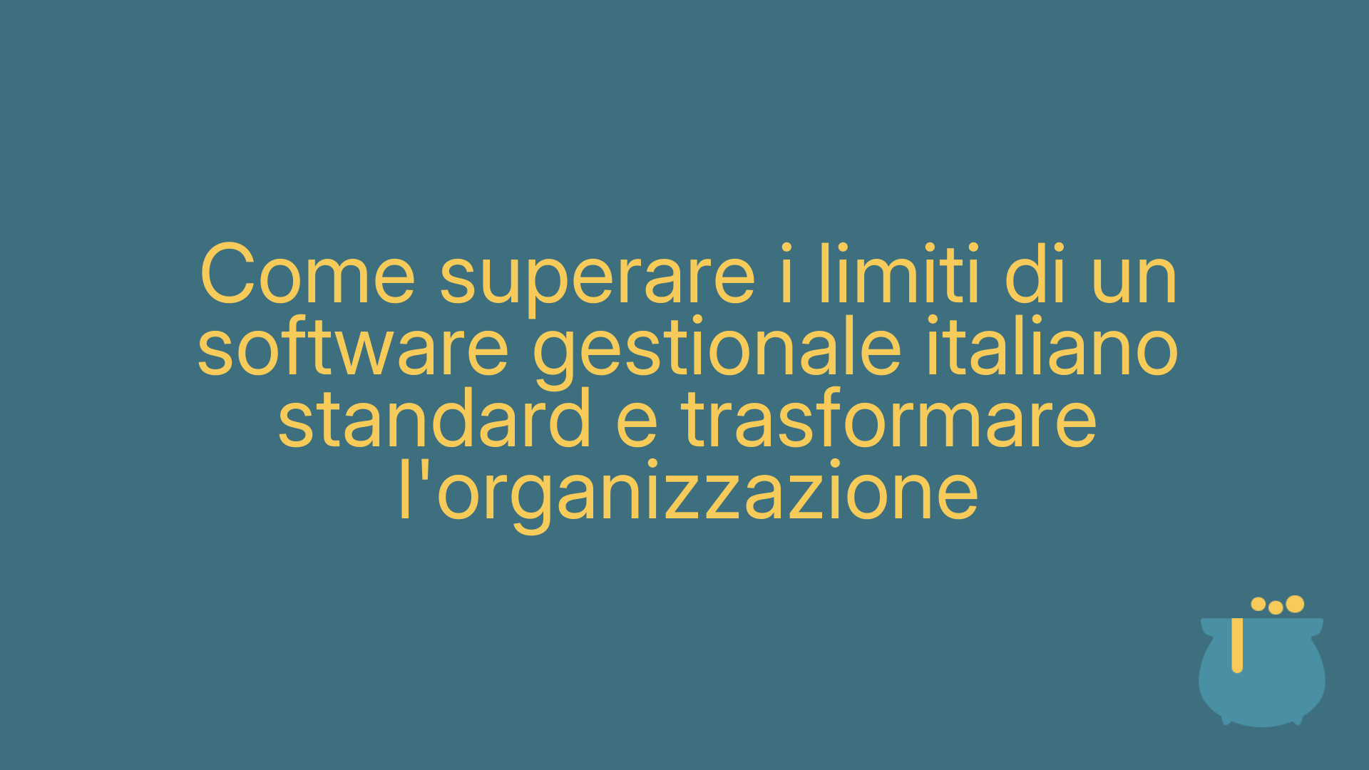 Come superare i limiti di un software gestionale italiano standard e trasformare l'organizzazione