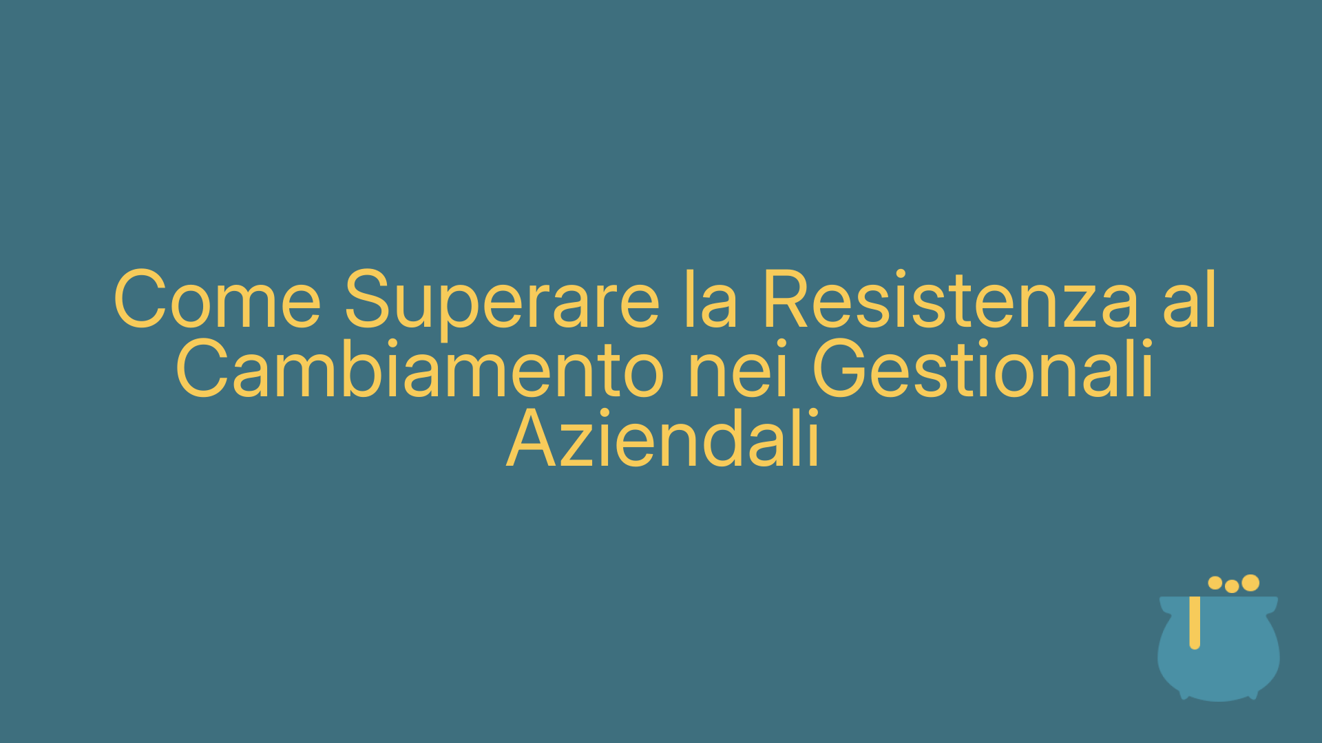 Come Superare la Resistenza al Cambiamento nei Gestionali Aziendali