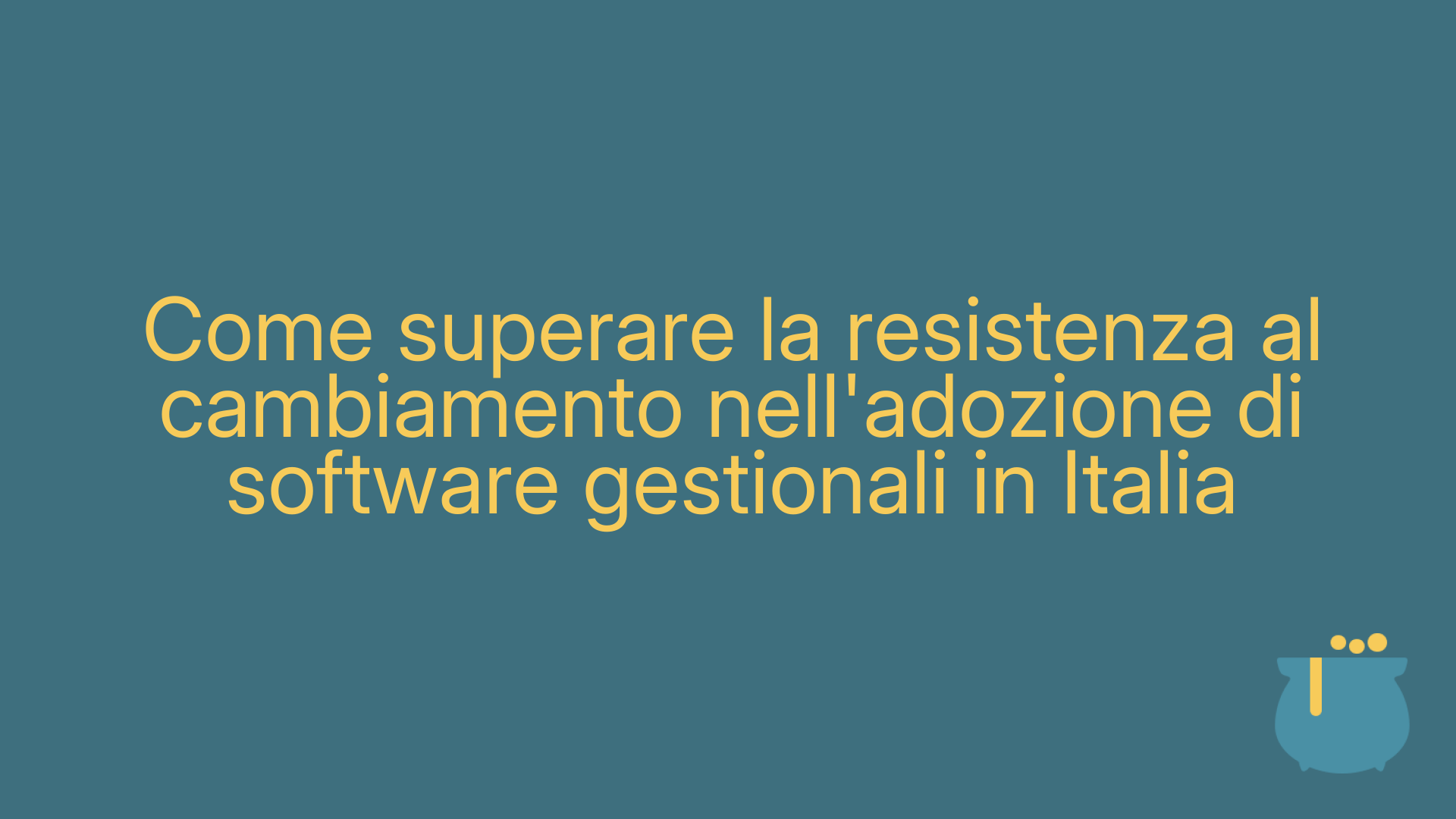 Come superare la resistenza al cambiamento nell'adozione di software gestionali in Italia