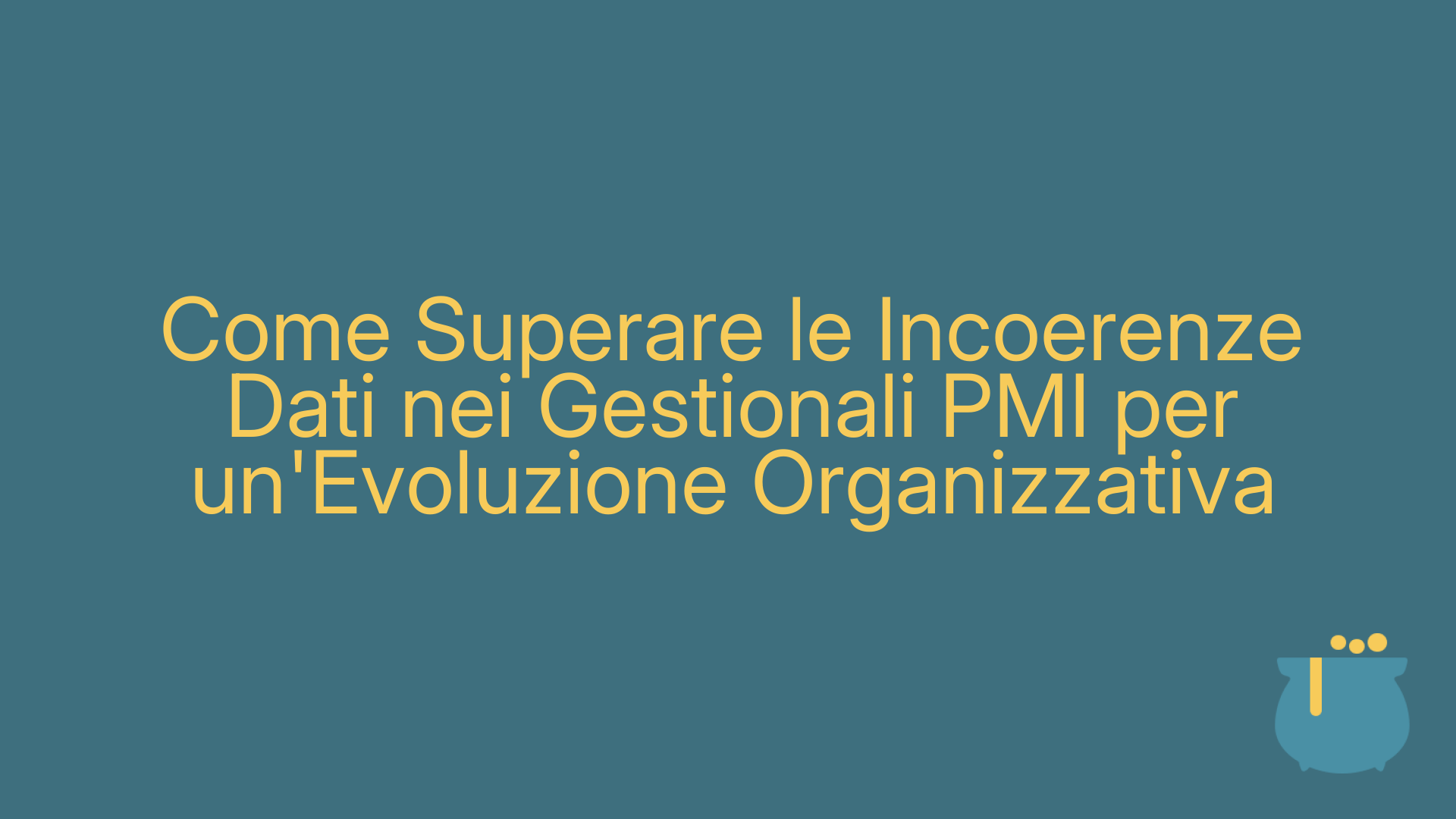 Come Superare le Incoerenze Dati nei Gestionali PMI per un'Evoluzione Organizzativa