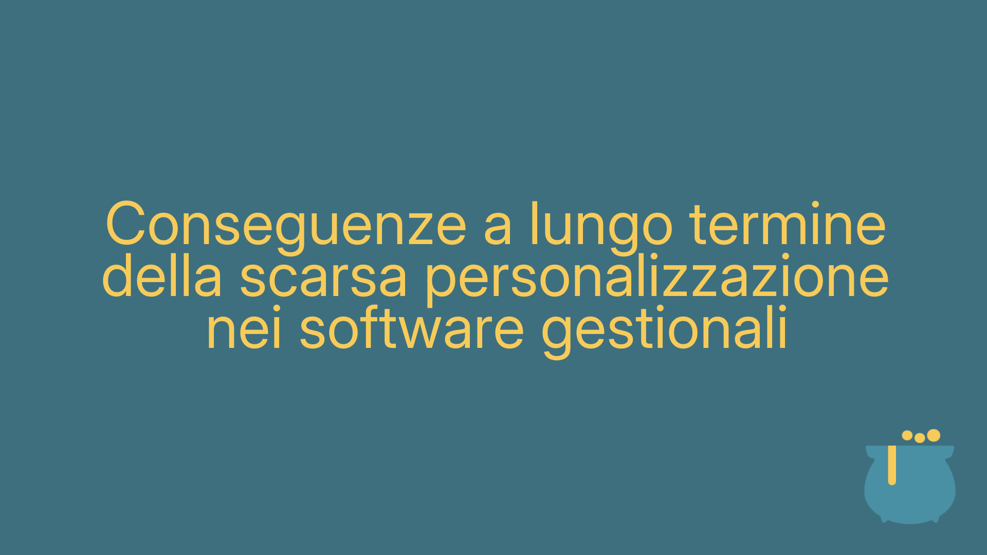 Conseguenze a lungo termine della scarsa personalizzazione nei software gestionali