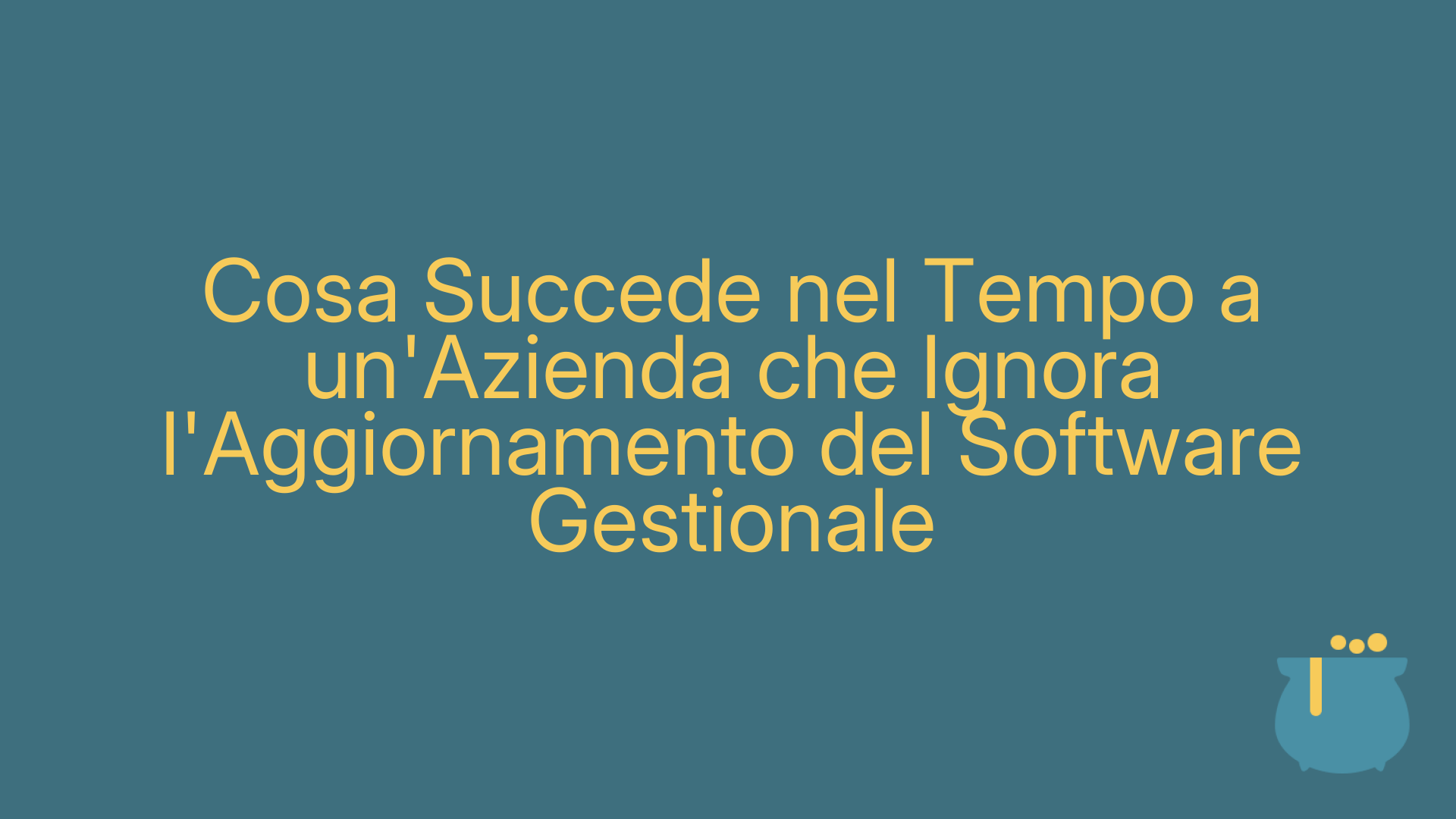 Cosa Succede nel Tempo a un'Azienda che Ignora l'Aggiornamento del Software Gestionale