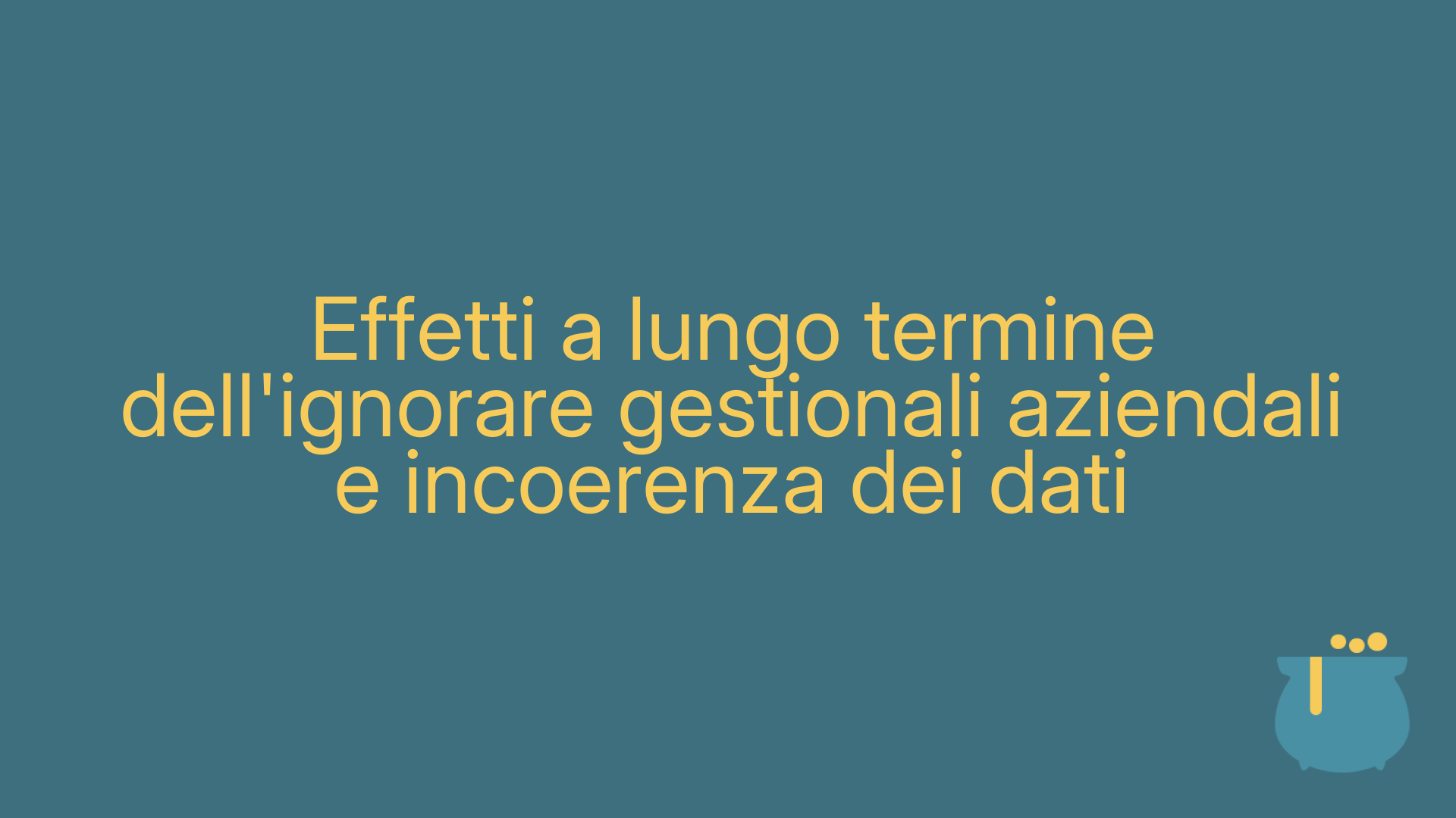 Effetti a lungo termine dell'ignorare gestionali aziendali e incoerenza dei dati