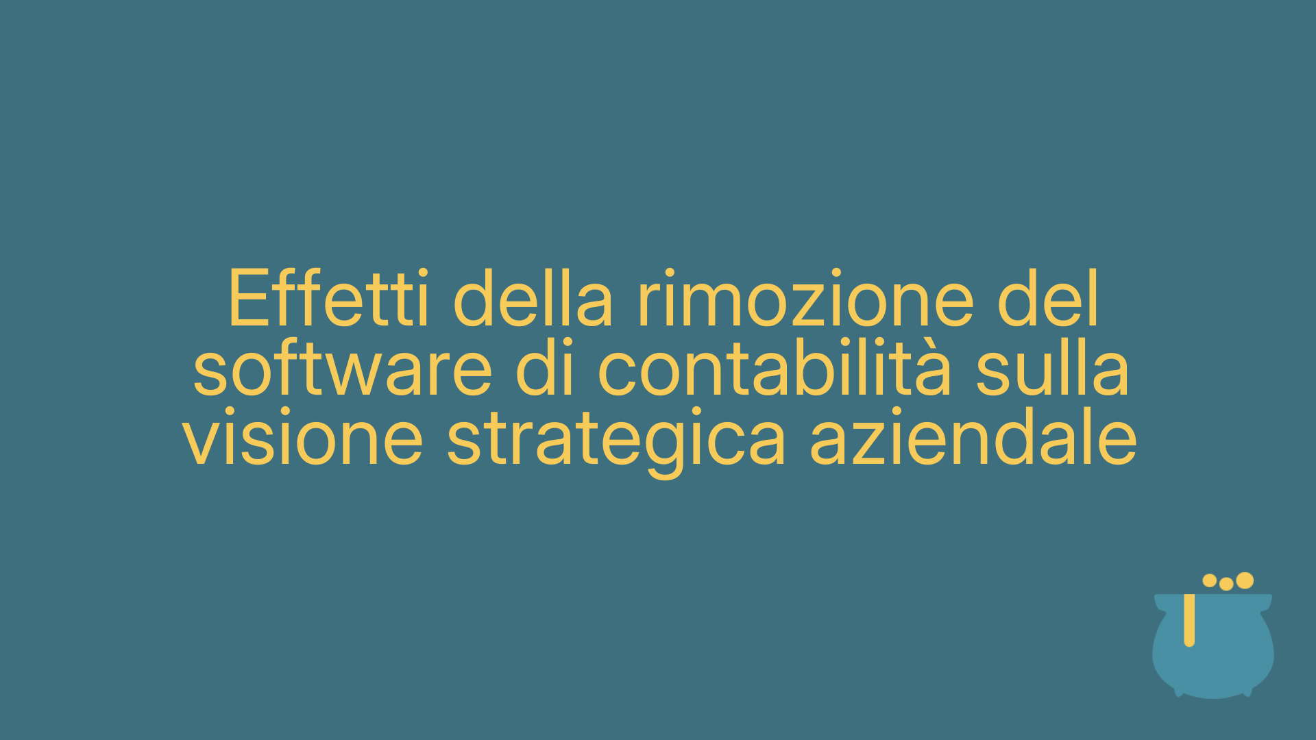 Effetti della rimozione del software di contabilità sulla visione strategica aziendale