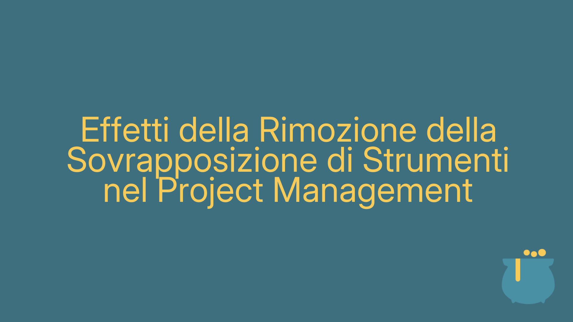 Effetti della Rimozione della Sovrapposizione di Strumenti nel Project Management