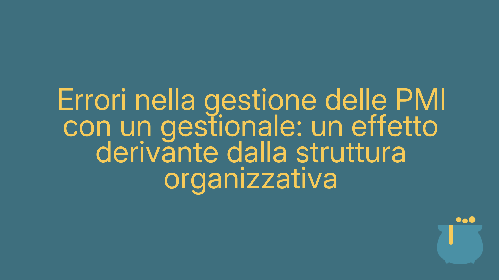 Errori nella gestione delle PMI con un gestionale: un effetto derivante dalla struttura organizzativa
