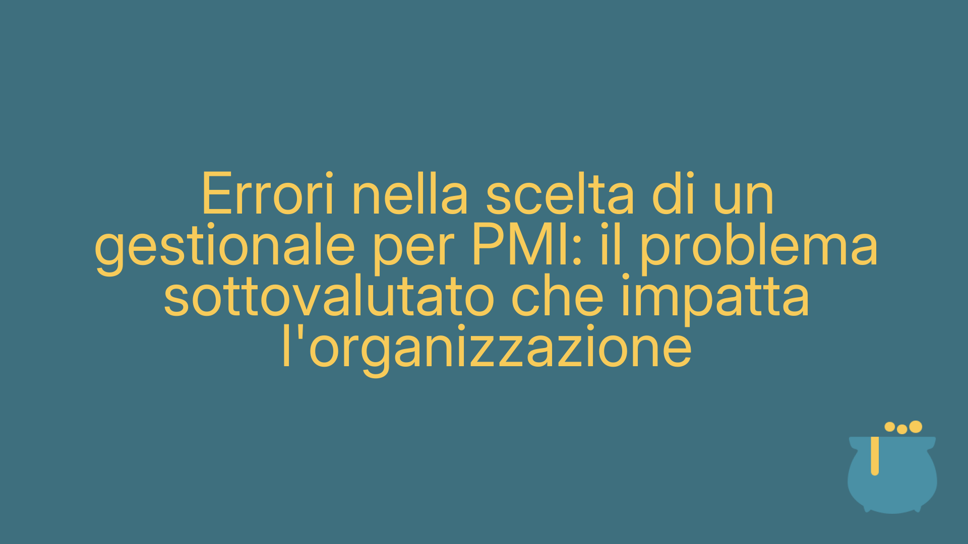 Errori nella scelta di un gestionale per PMI: il problema sottovalutato che impatta l'organizzazione