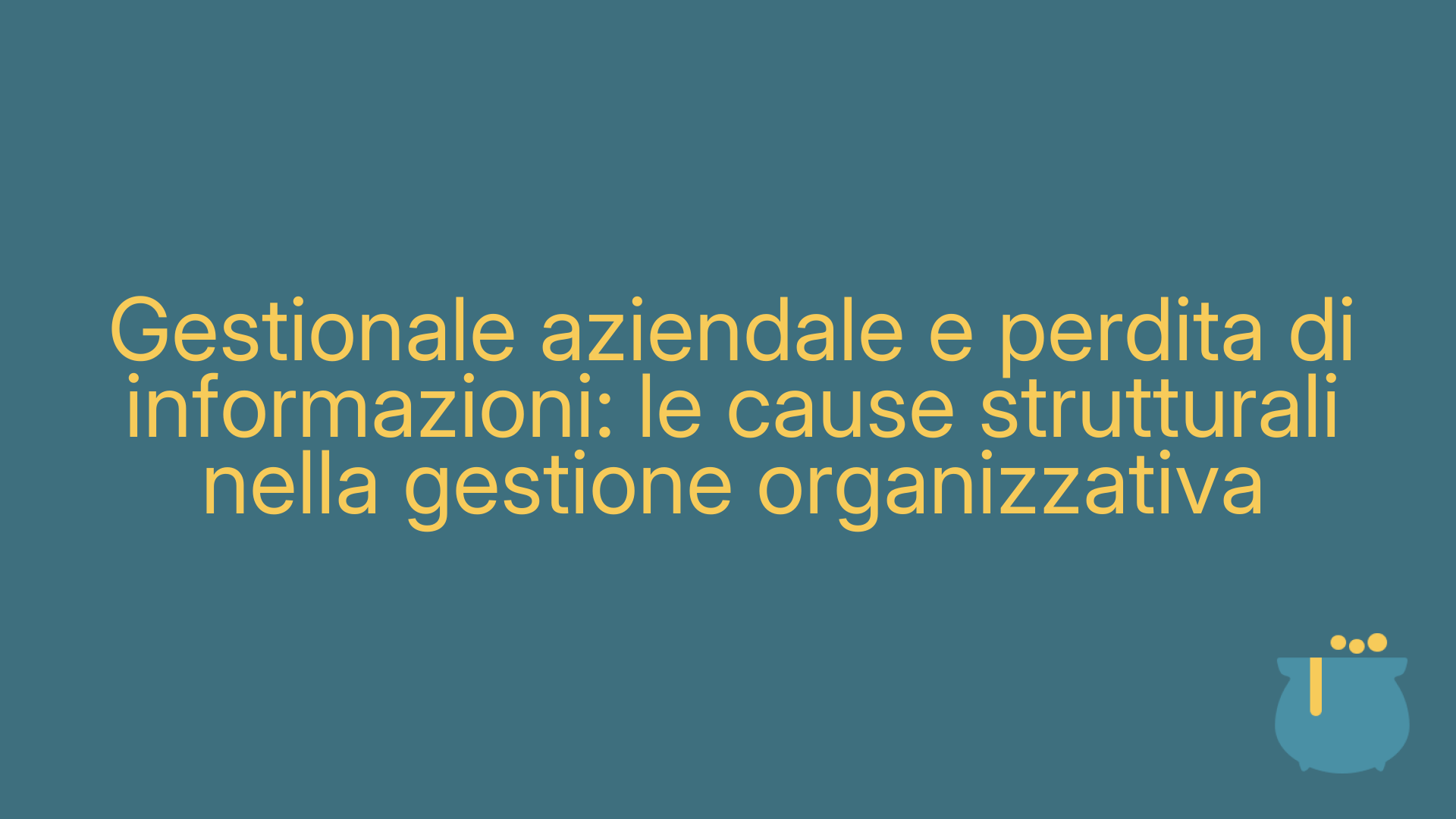 Gestionale aziendale e perdita di informazioni: le cause strutturali nella gestione organizzativa