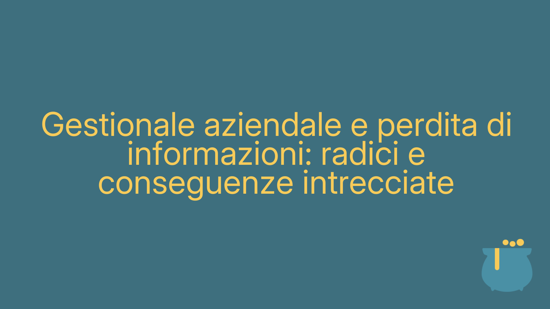Gestionale aziendale e perdita di informazioni: radici e conseguenze intrecciate