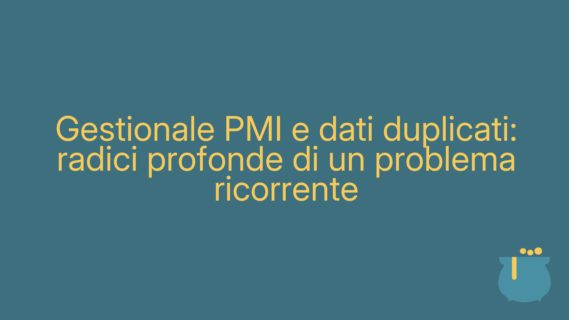 Gestionale PMI e dati duplicati: radici profonde di un problema ricorrente