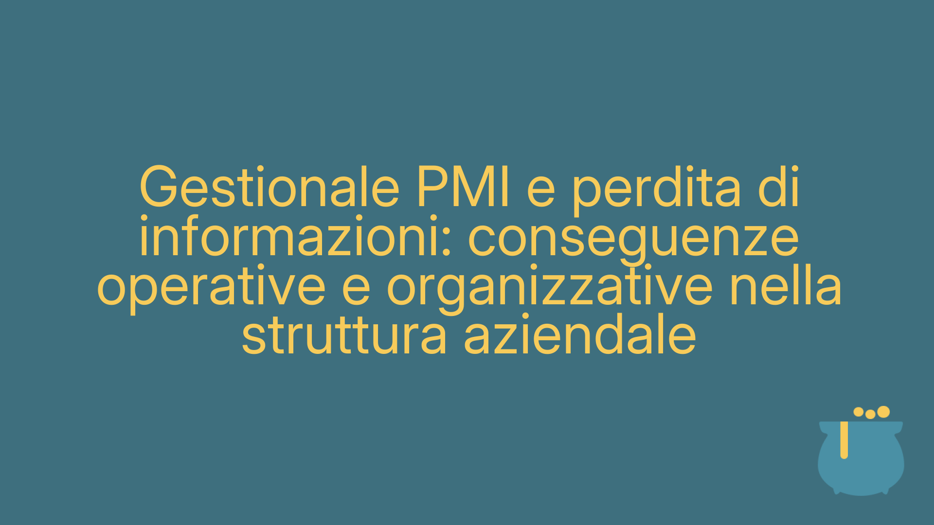Gestionale PMI e perdita di informazioni: conseguenze operative e organizzative nella struttura aziendale