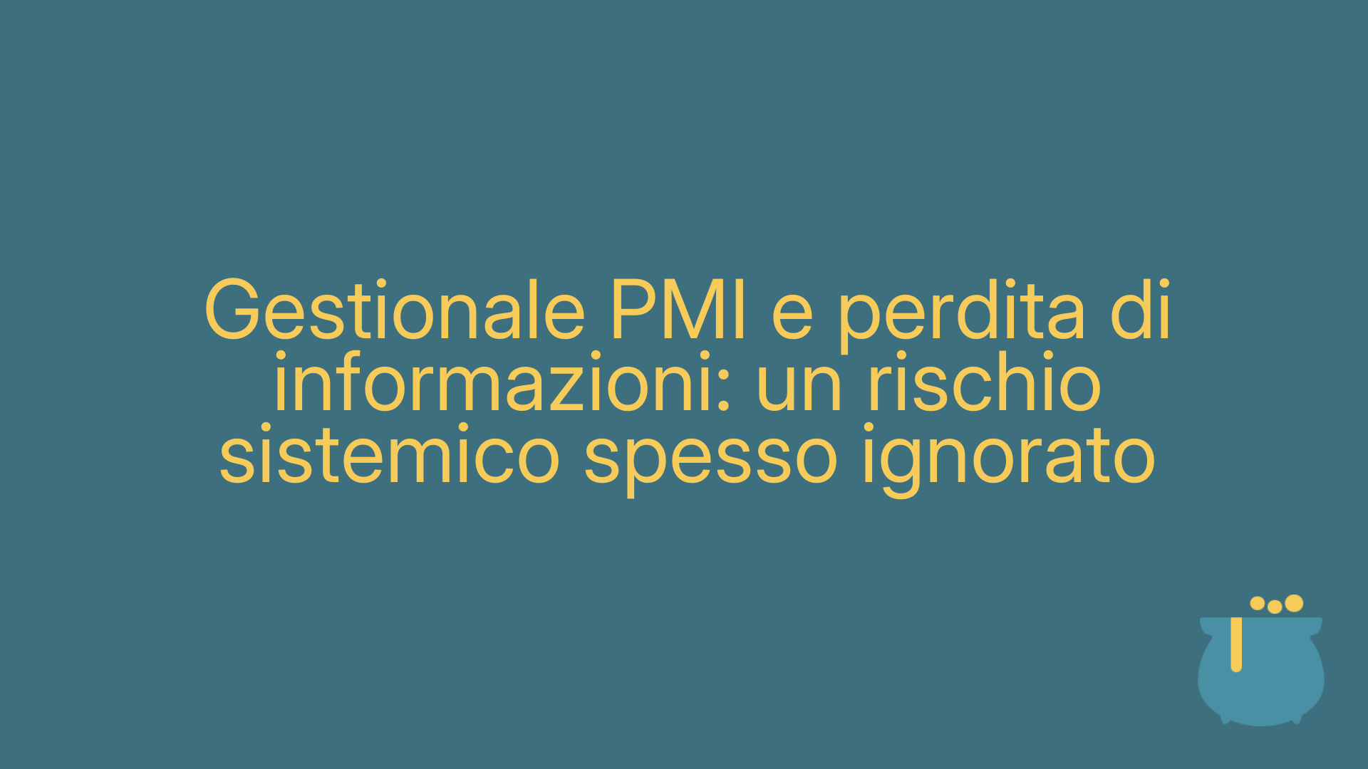 Gestionale PMI e perdita di informazioni: un rischio sistemico spesso ignorato