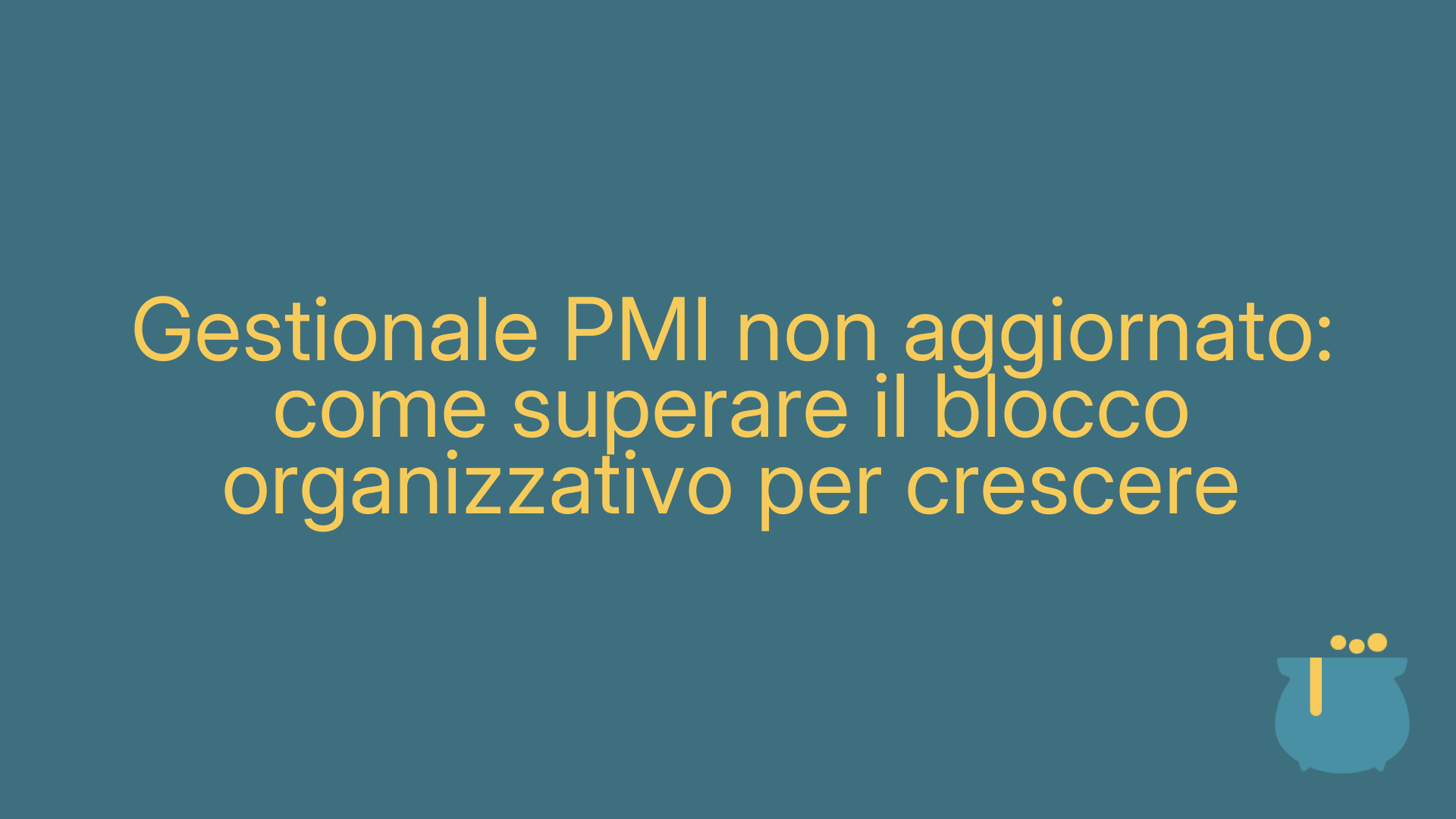 Gestionale PMI non aggiornato: come superare il blocco organizzativo per crescere