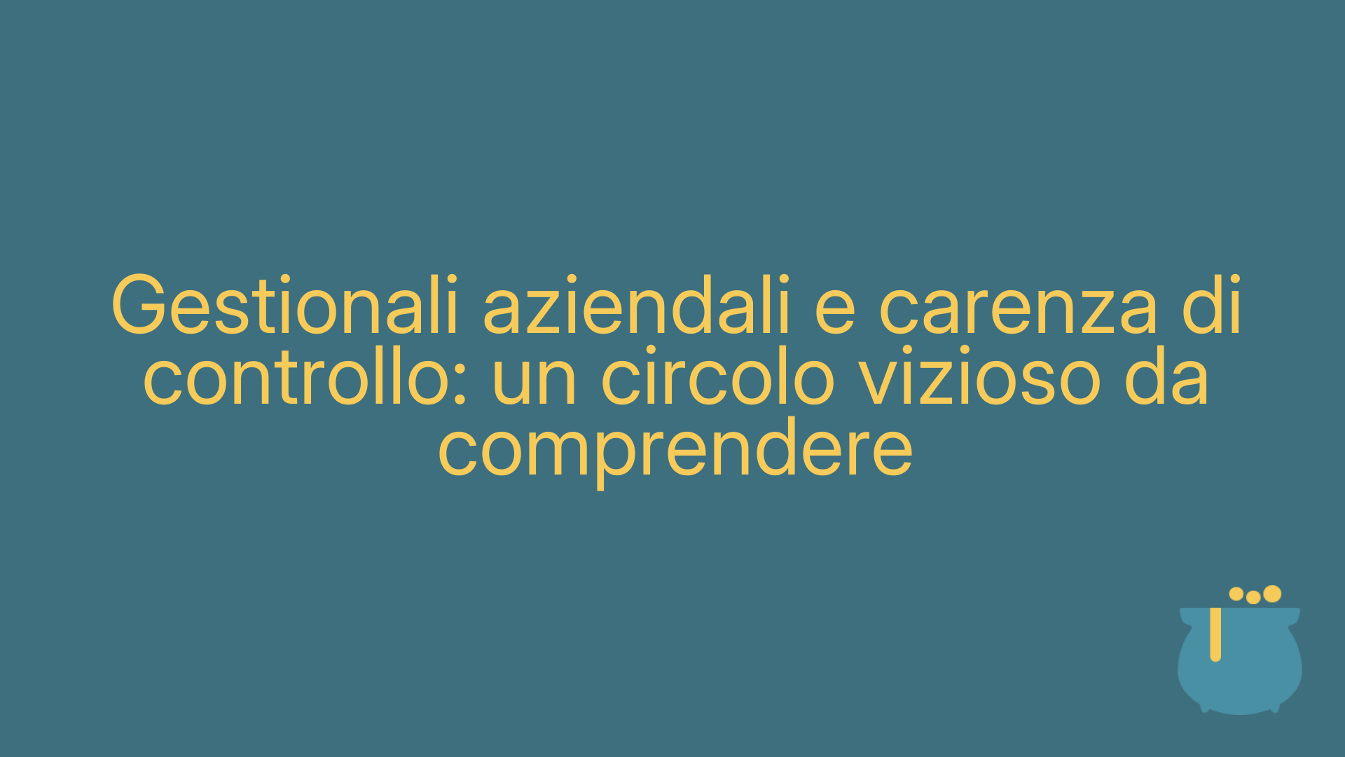 Gestionali aziendali e carenza di controllo: un circolo vizioso da comprendere