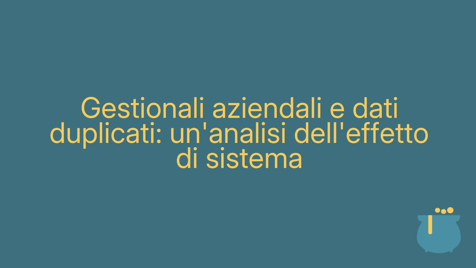 Gestionali aziendali e dati duplicati: un'analisi dell'effetto di sistema