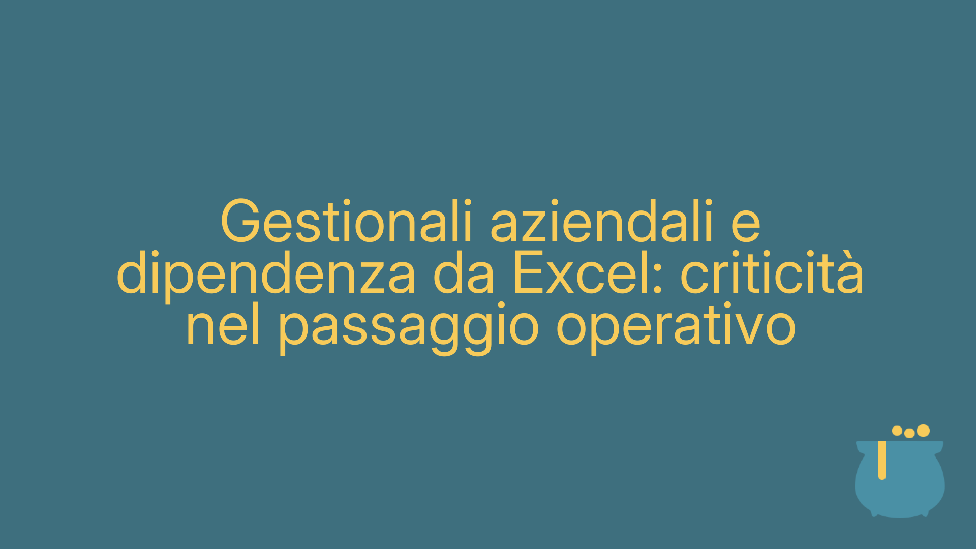 Gestionali aziendali e dipendenza da Excel: criticità nel passaggio operativo