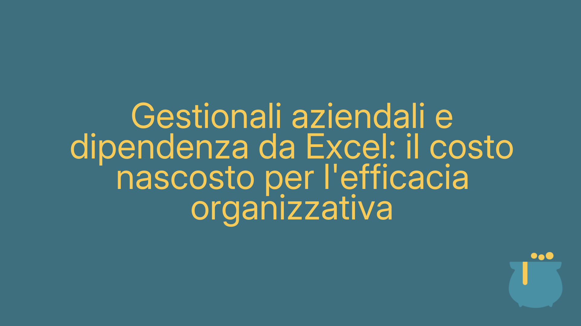 Gestionali aziendali e dipendenza da Excel: il costo nascosto per l'efficacia organizzativa