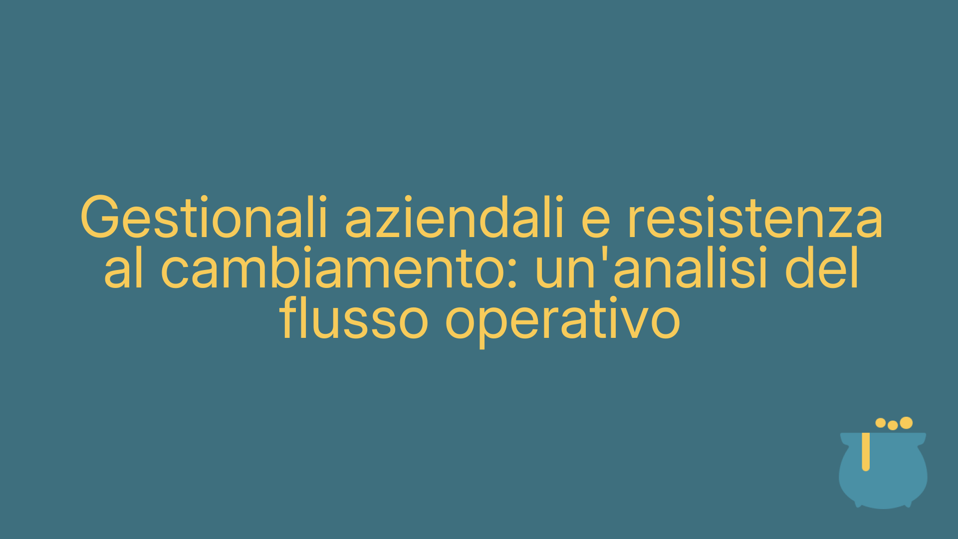 Gestionali aziendali e resistenza al cambiamento: un'analisi del flusso operativo