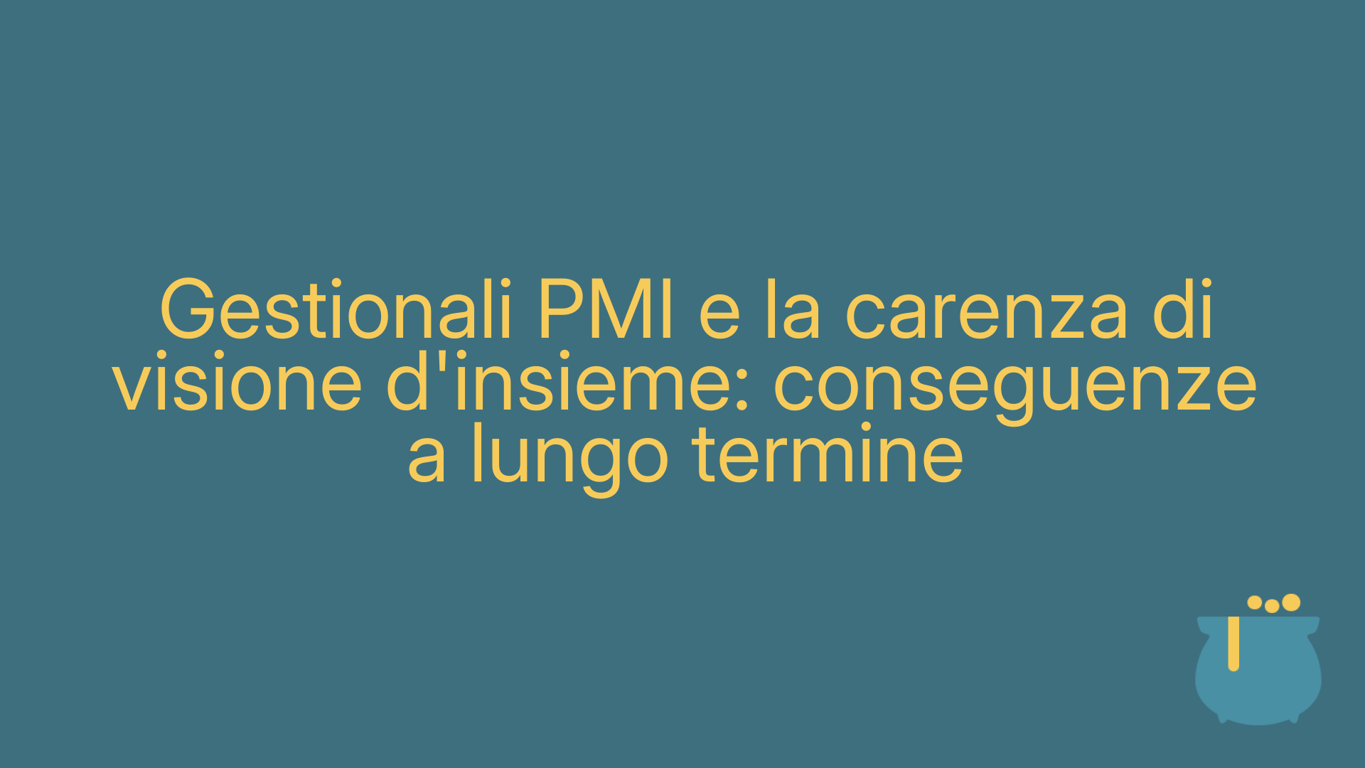 Gestionali PMI e la carenza di visione d'insieme: conseguenze a lungo termine