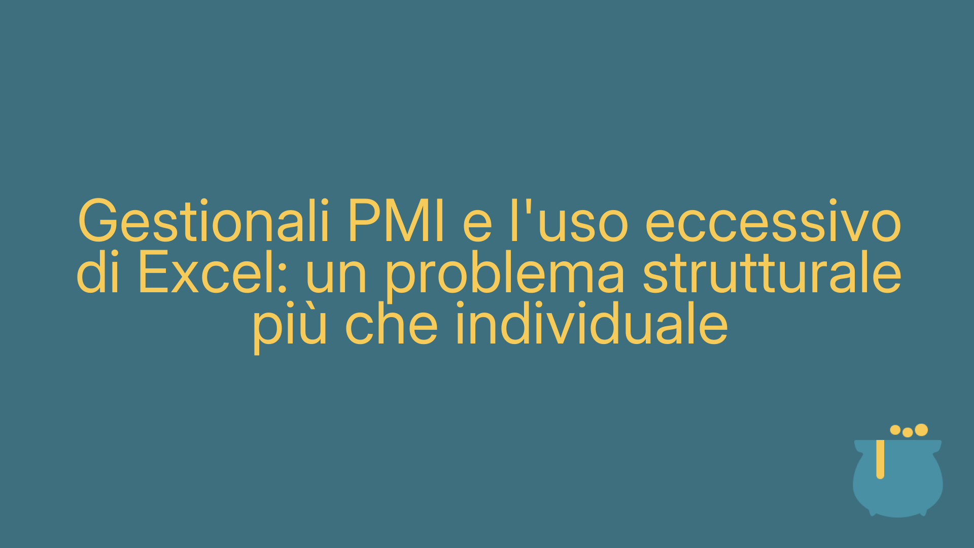 Gestionali PMI e l'uso eccessivo di Excel: un problema strutturale più che individuale