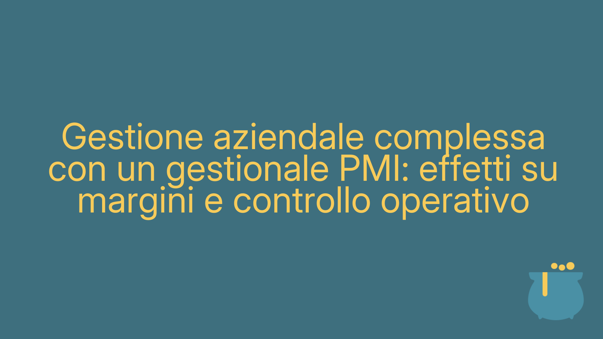 Gestione aziendale complessa con un gestionale PMI: effetti su margini e controllo operativo