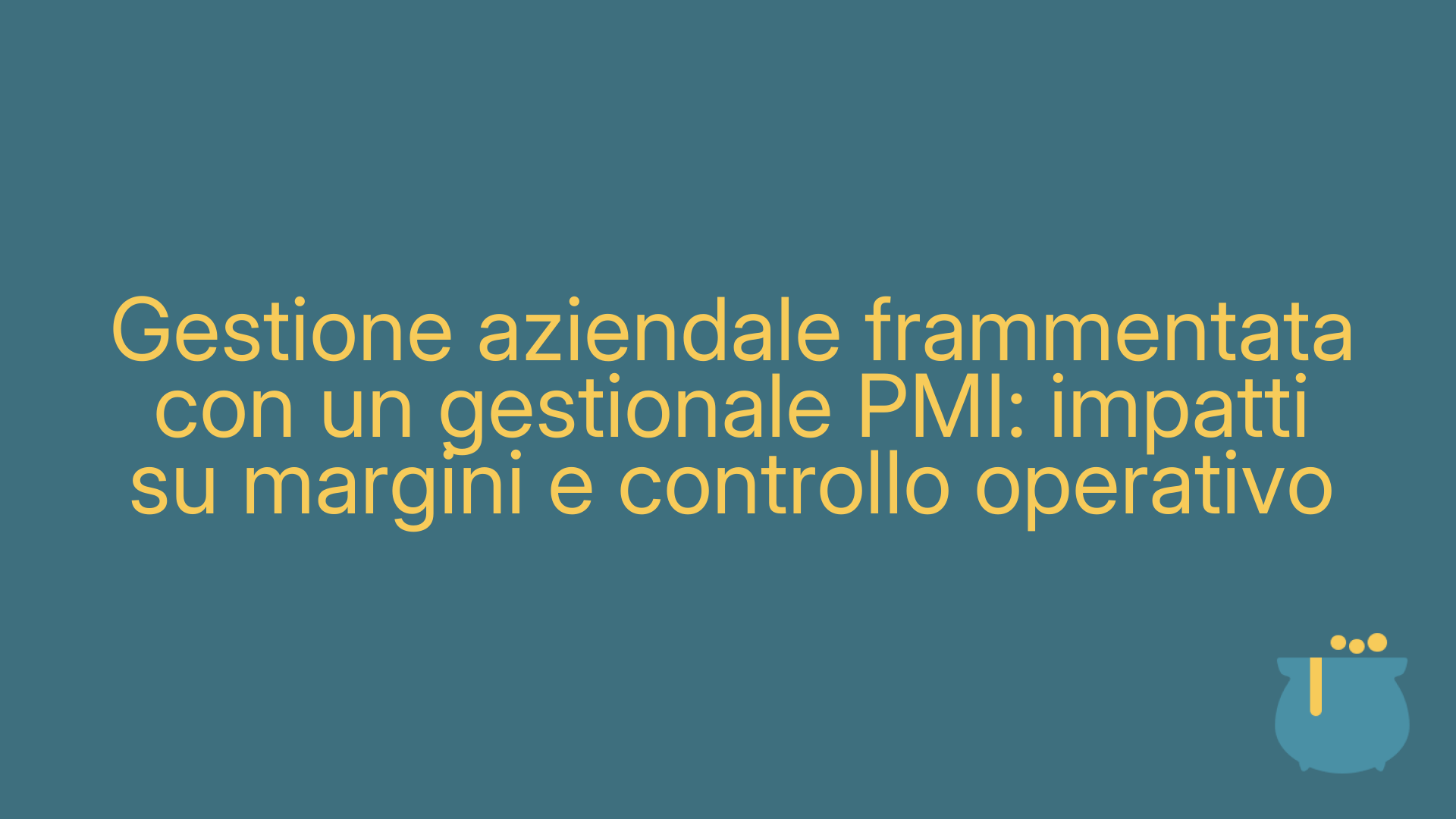 Gestione aziendale frammentata con un gestionale PMI: impatti su margini e controllo operativo