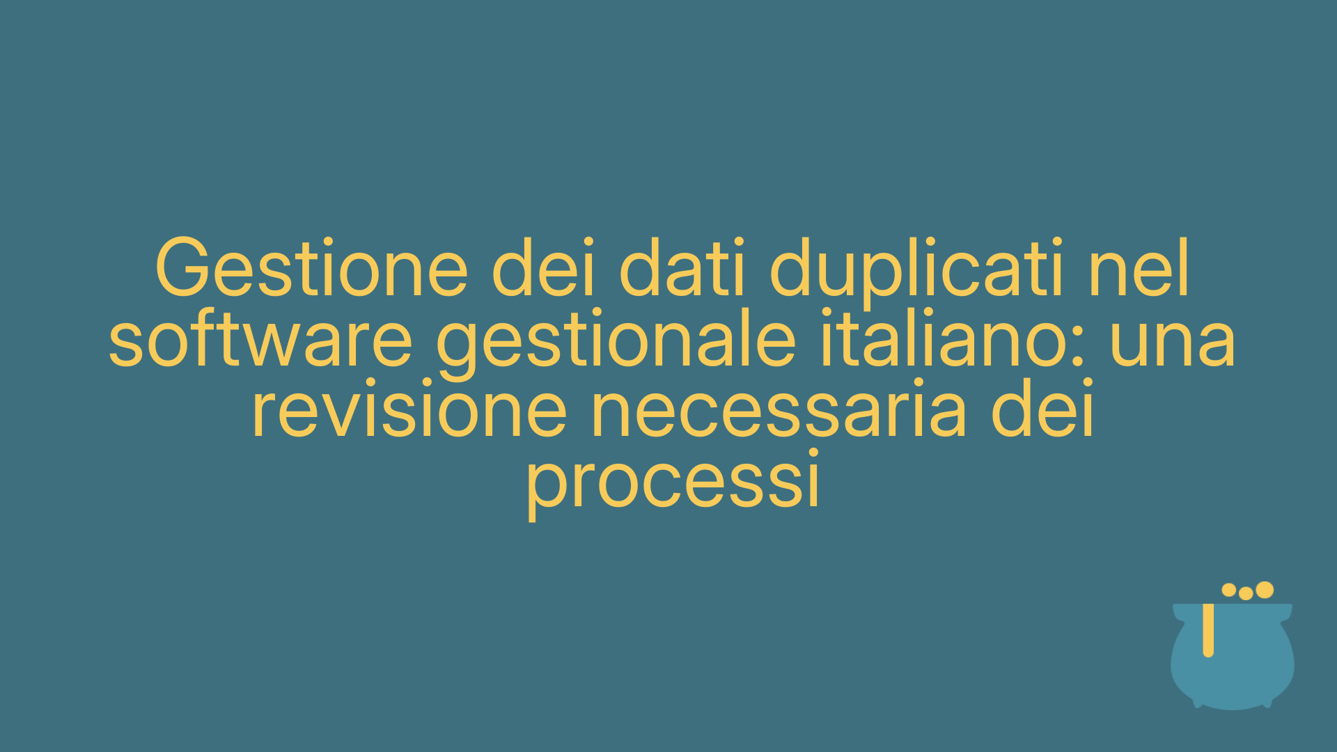 Gestione dei dati duplicati nel software gestionale italiano: una revisione necessaria dei processi