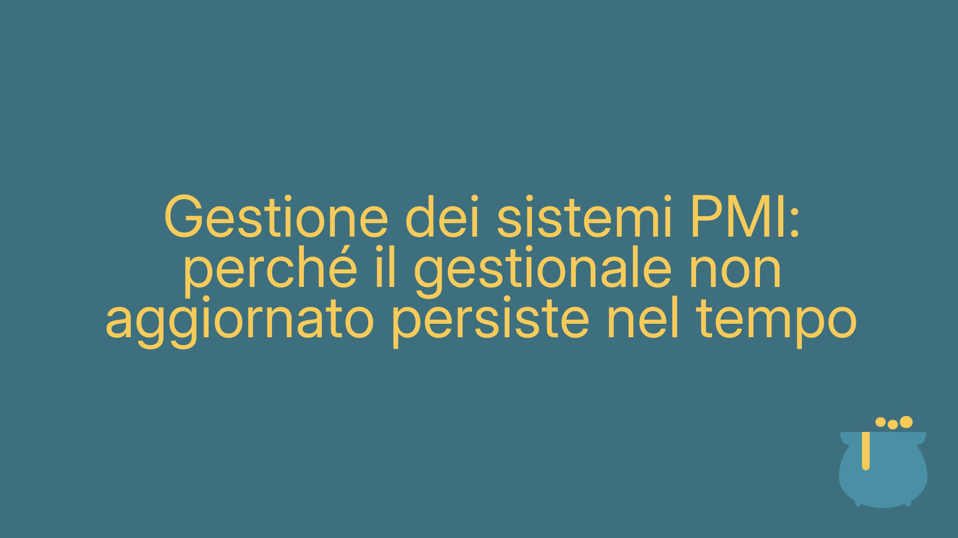 Gestione dei sistemi PMI: perché il gestionale non aggiornato persiste nel tempo