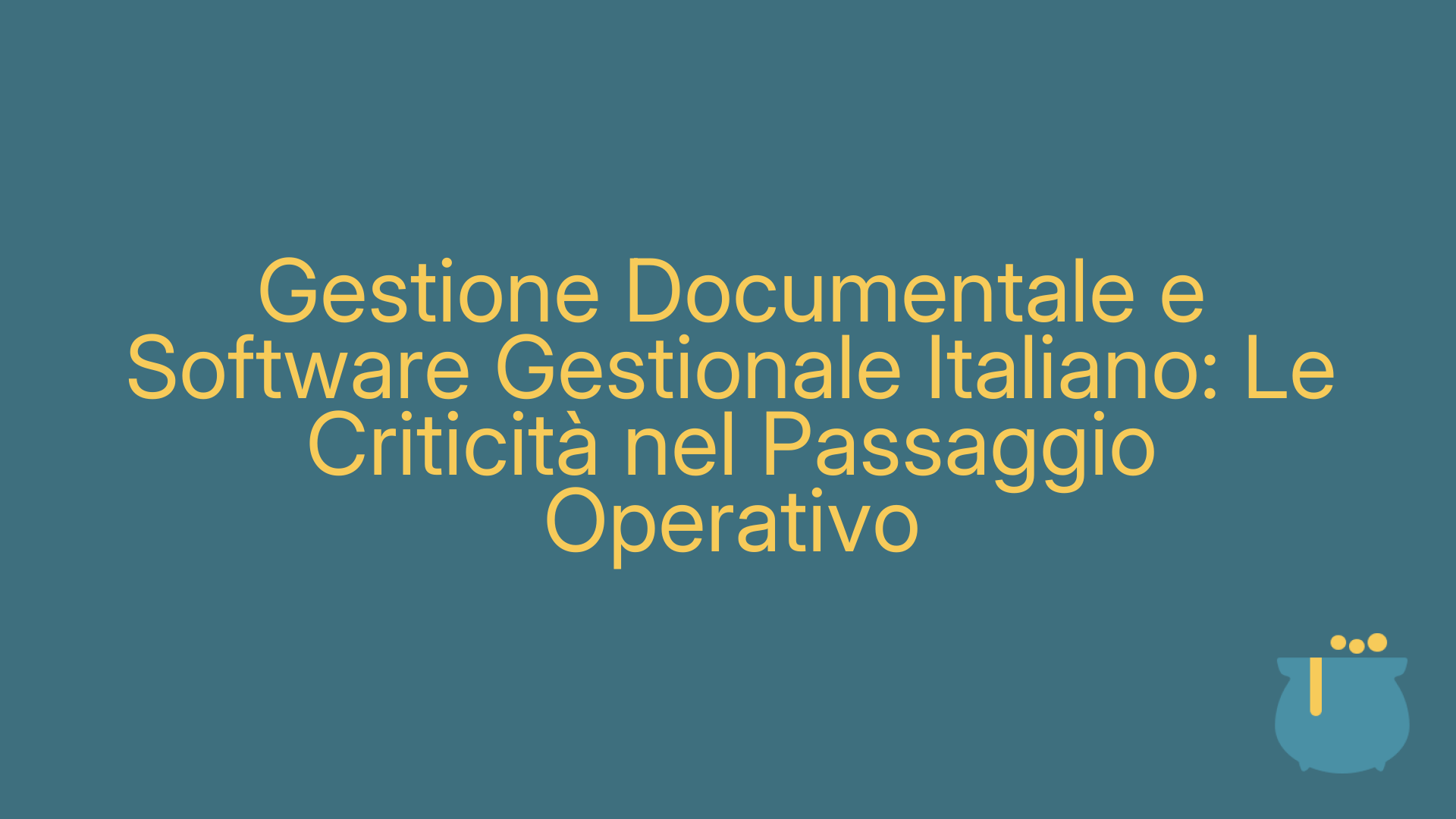 Gestione Documentale e Software Gestionale Italiano: Le Criticità nel Passaggio Operativo