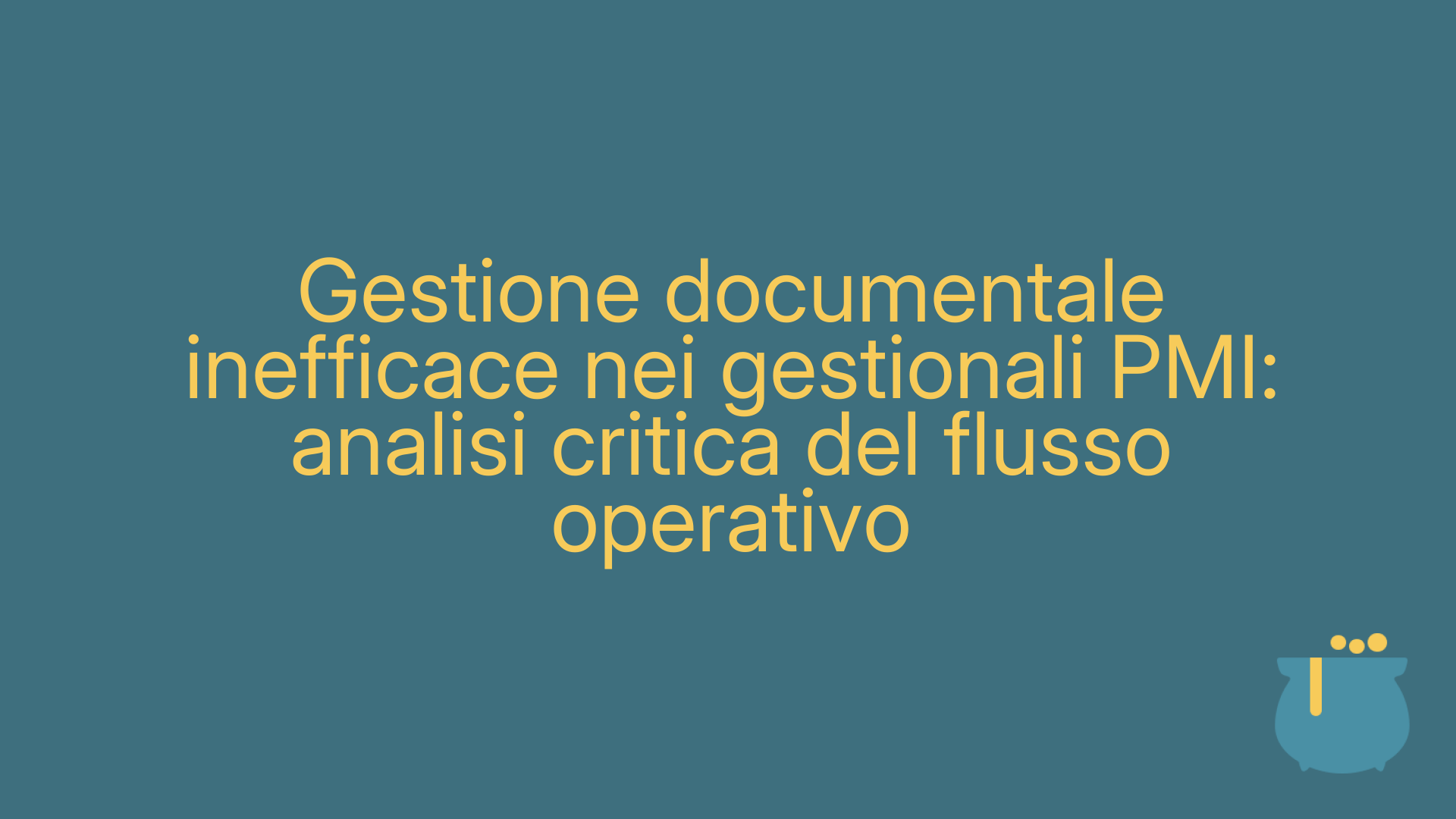 Gestione documentale inefficace nei gestionali PMI: analisi critica del flusso operativo