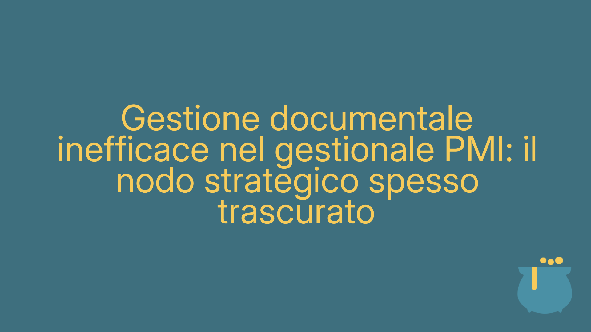 Gestione documentale inefficace nel gestionale PMI: il nodo strategico spesso trascurato