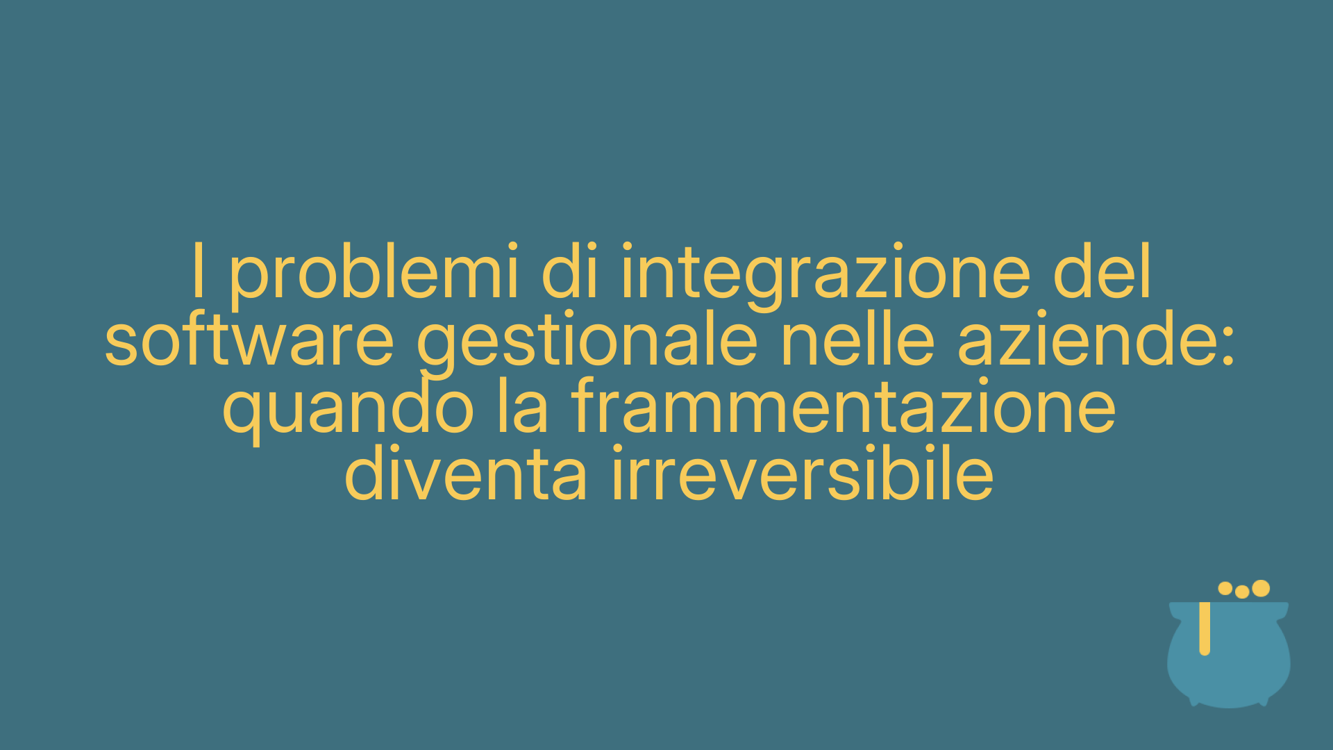 I problemi di integrazione del software gestionale nelle aziende: quando la frammentazione diventa irreversibile