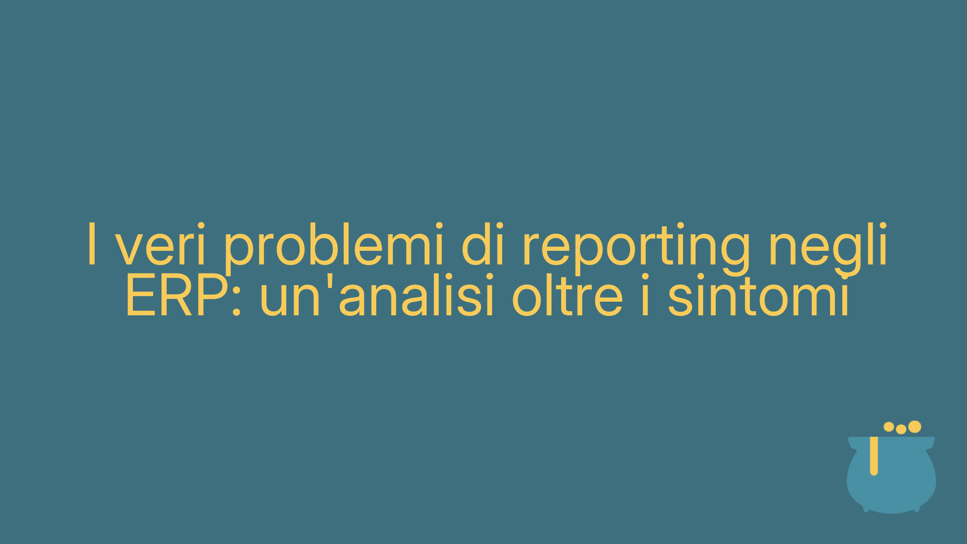 I veri problemi di reporting negli ERP: un'analisi oltre i sintomi
