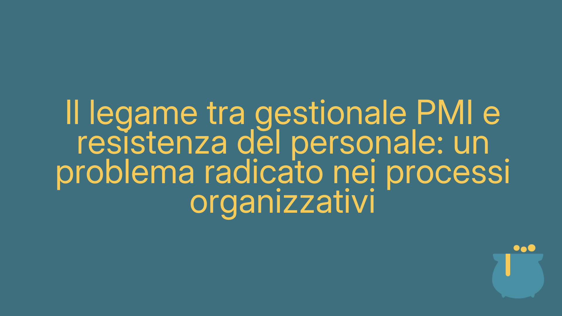 Il legame tra gestionale PMI e resistenza del personale: un problema radicato nei processi organizzativi