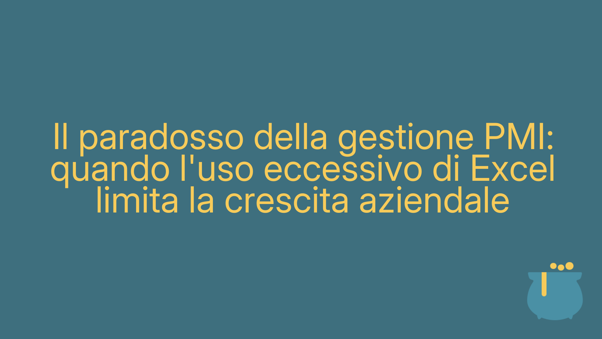 Il paradosso della gestione PMI: quando l'uso eccessivo di Excel limita la crescita aziendale