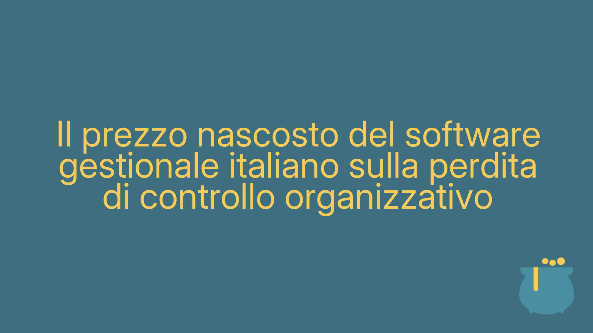 Il prezzo nascosto del software gestionale italiano sulla perdita di controllo organizzativo