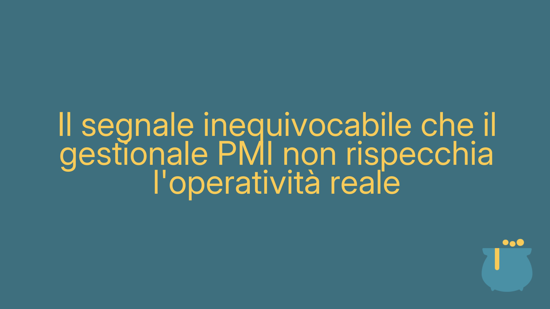 Il segnale inequivocabile che il gestionale PMI non rispecchia l'operatività reale