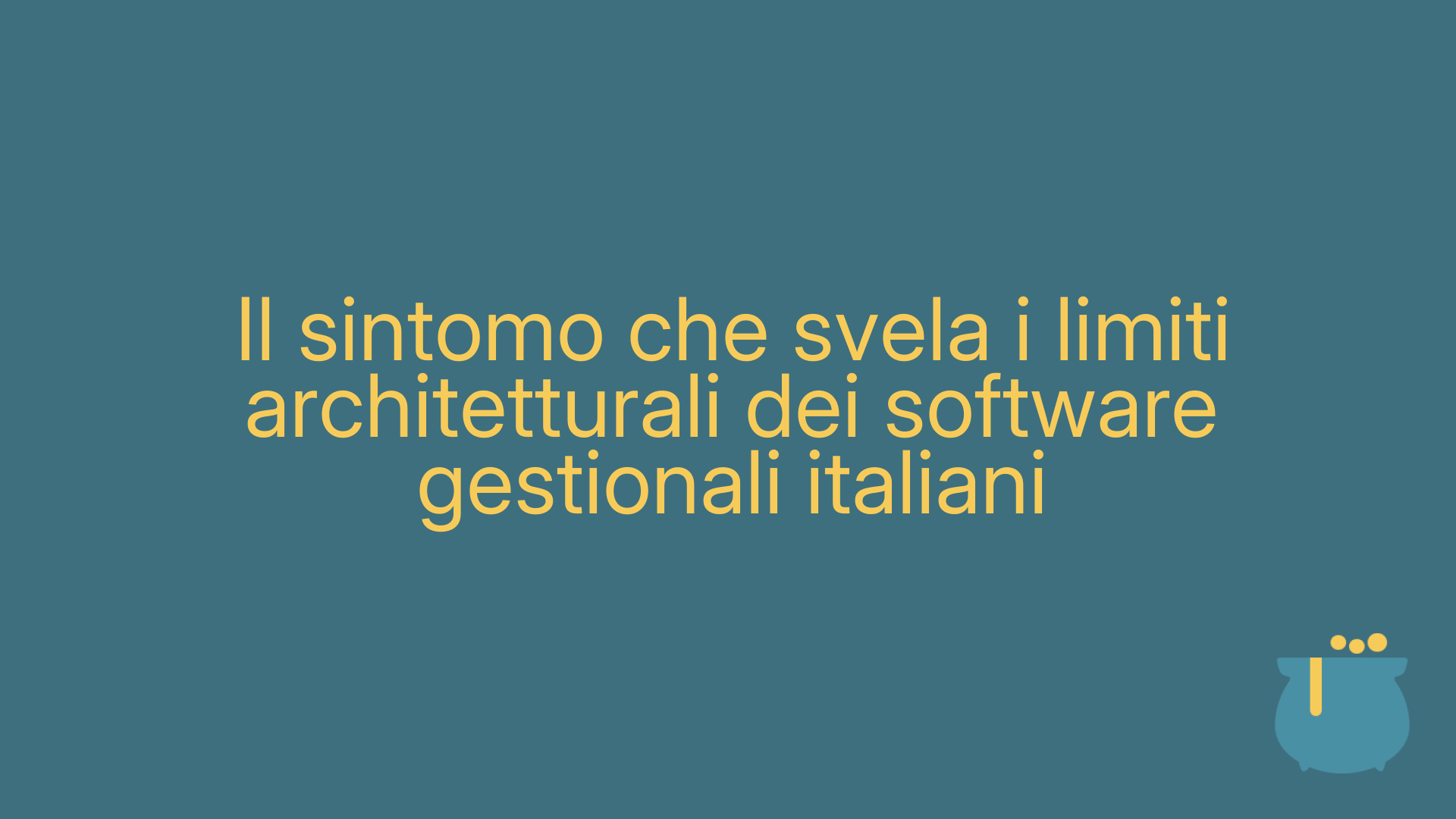 Il sintomo che svela i limiti architetturali dei software gestionali italiani