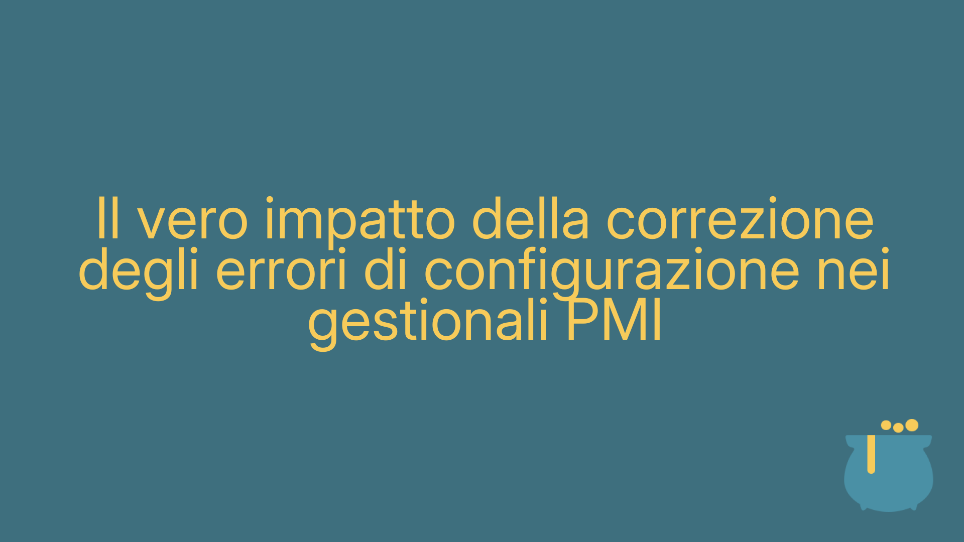 Il vero impatto della correzione degli errori di configurazione nei gestionali PMI