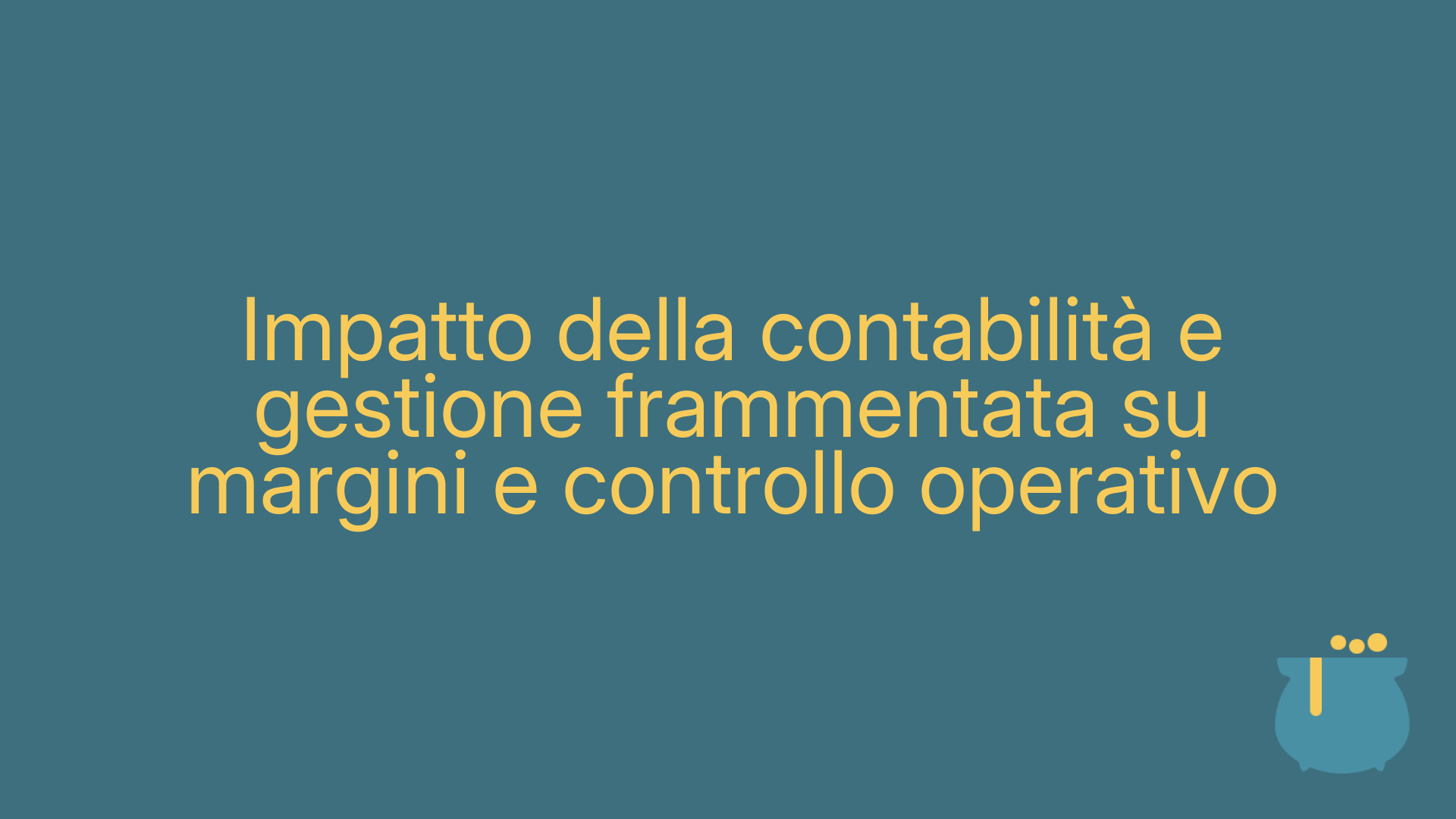 Impatto della contabilità e gestione frammentata su margini e controllo operativo