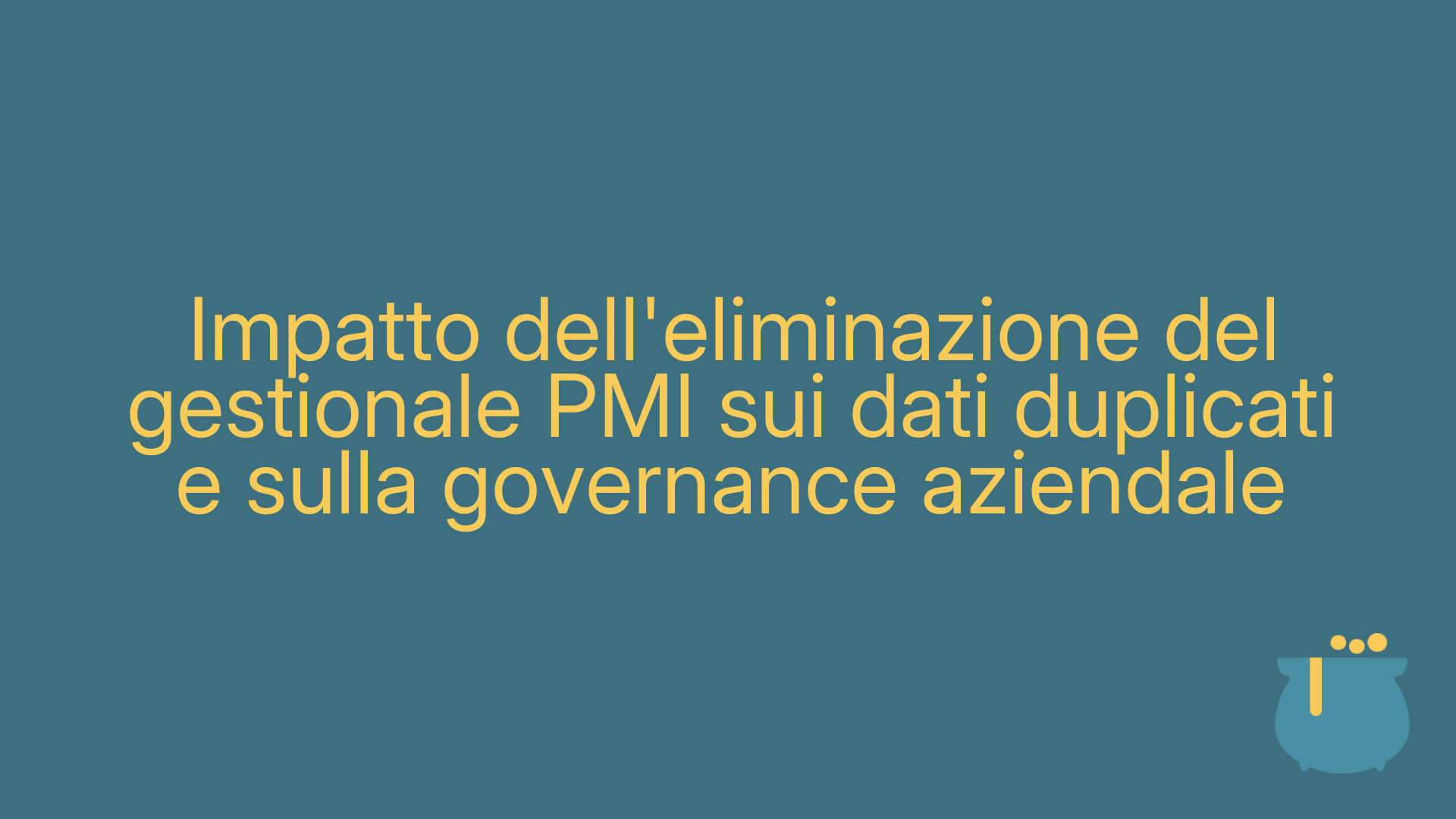 Impatto dell'eliminazione del gestionale PMI sui dati duplicati e sulla governance aziendale